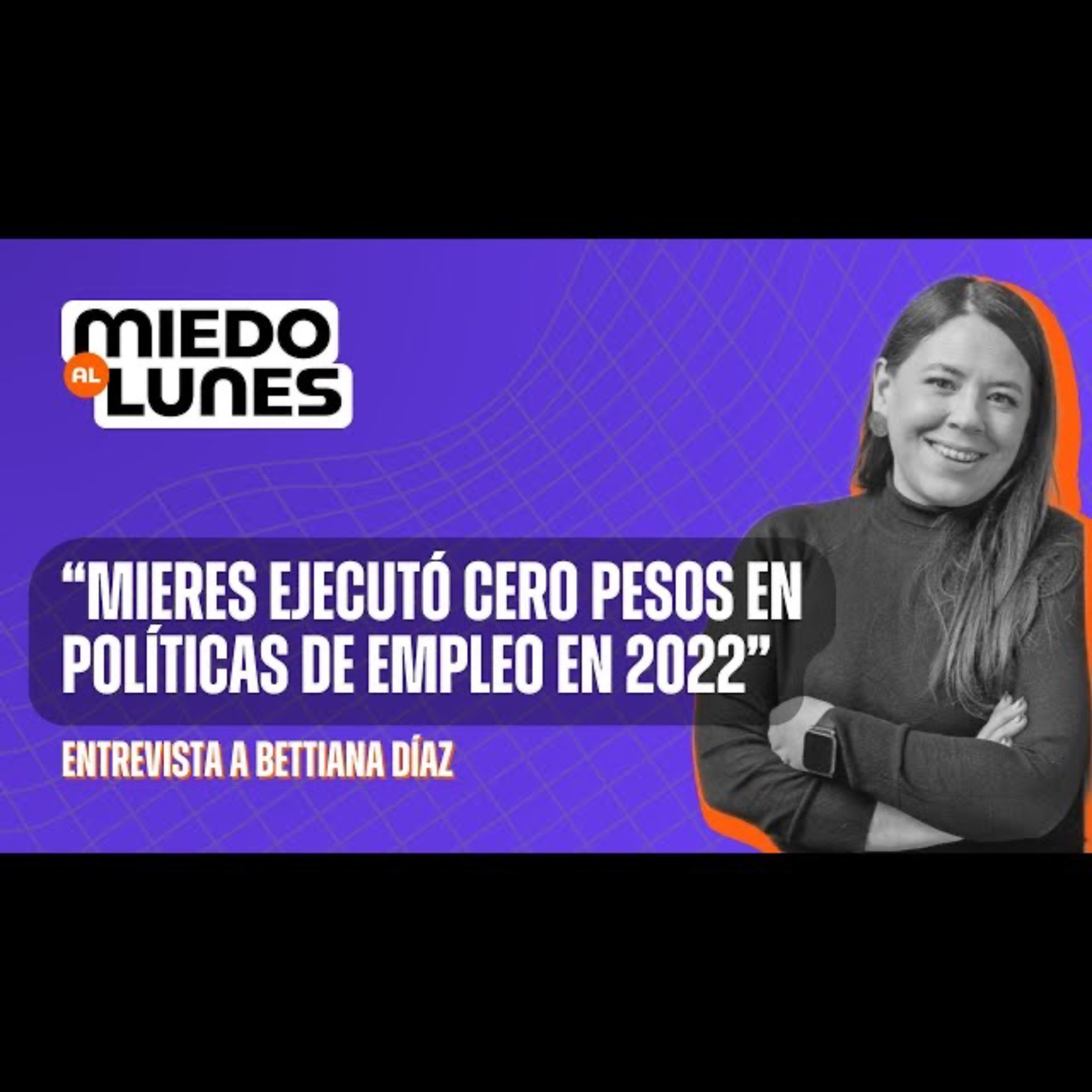 Este GOBIERNO ELIGE que el COSTO del ESTADO lo PAGUEN los MENOS TIENEN | Bettiana Díaz en #MAL episode artwork