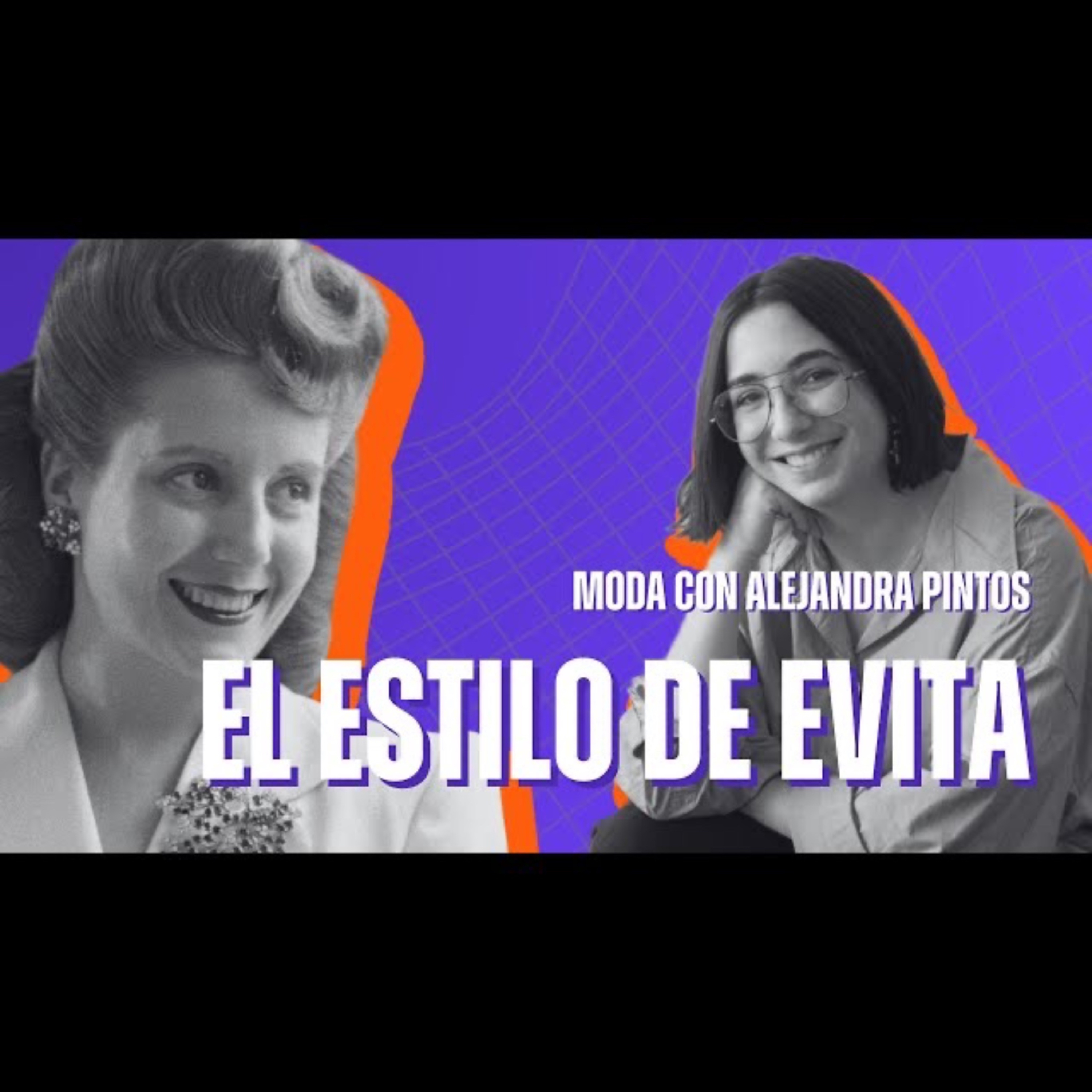 Los ESTILOS de EVITA PERÓN y los CONSUMOS CONSPICUOS - Moda con Ale Pintos en Miedo al lunes #MAL episode artwork