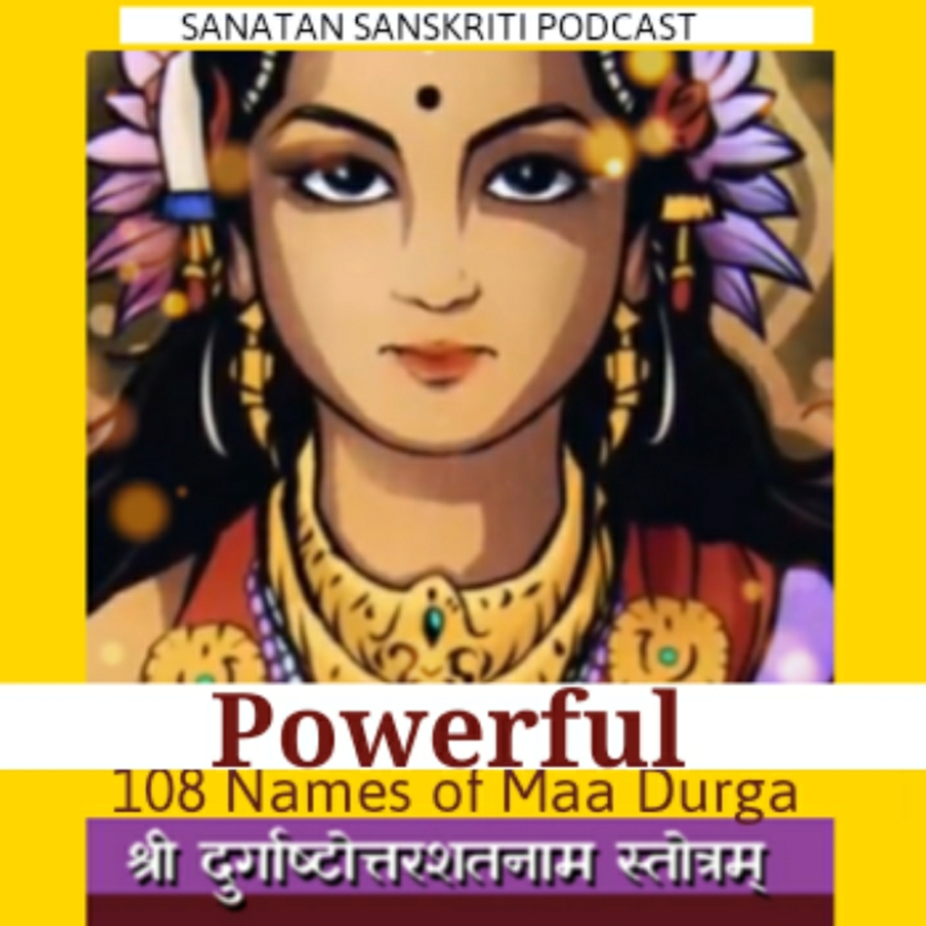 Shri Durga Ashtotar Shatnam Stotram by Ashish P. Mishra | Chanting of 108 Names of Maa Durga | दुर्गाष्टोत्तरशतनाम स्तोत्रम्  episode artwork