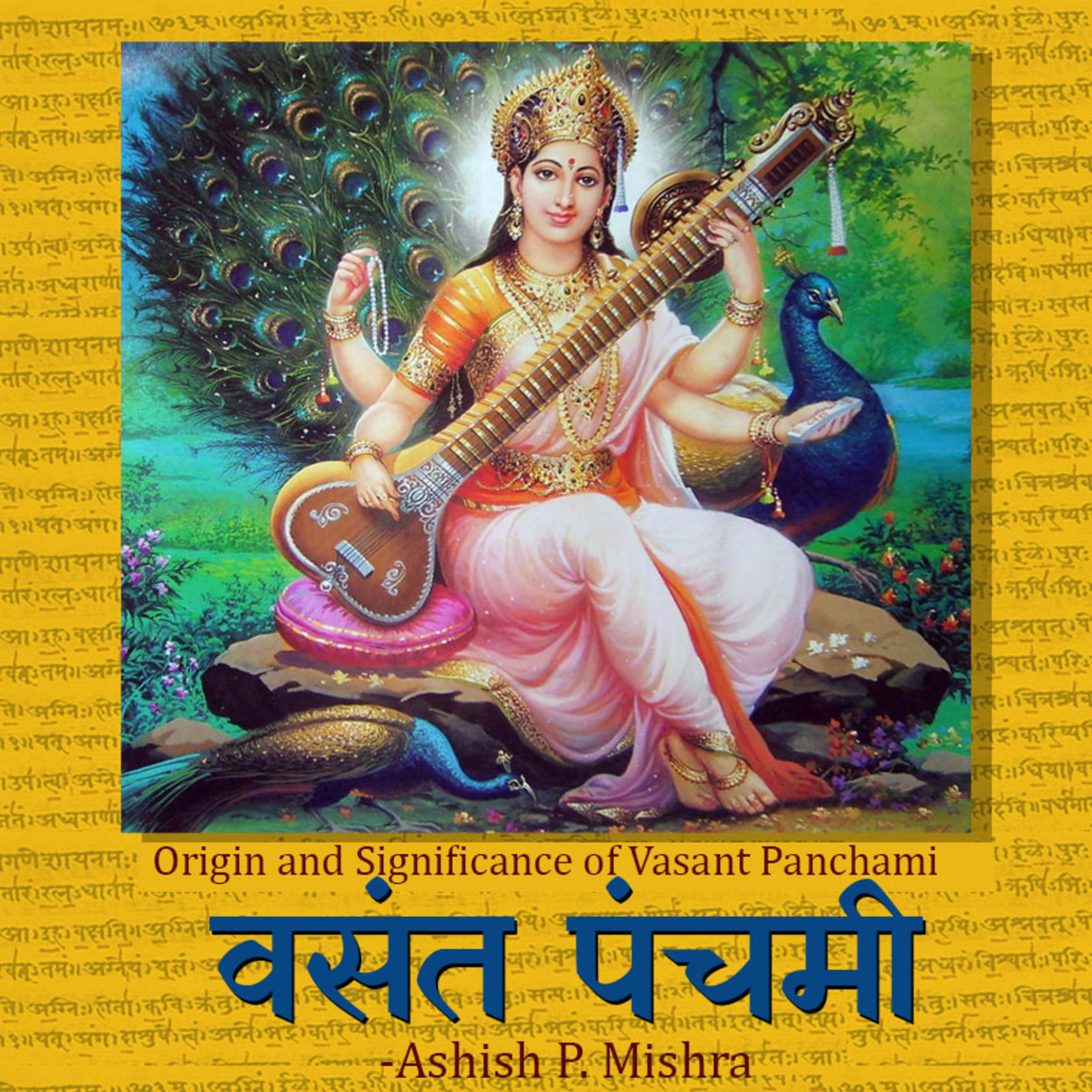 Origin and Significance of Vasant Panchami festival / वसंत पंचमी का महत्व और महिमा - by- Ashish P Mishra episode artwork