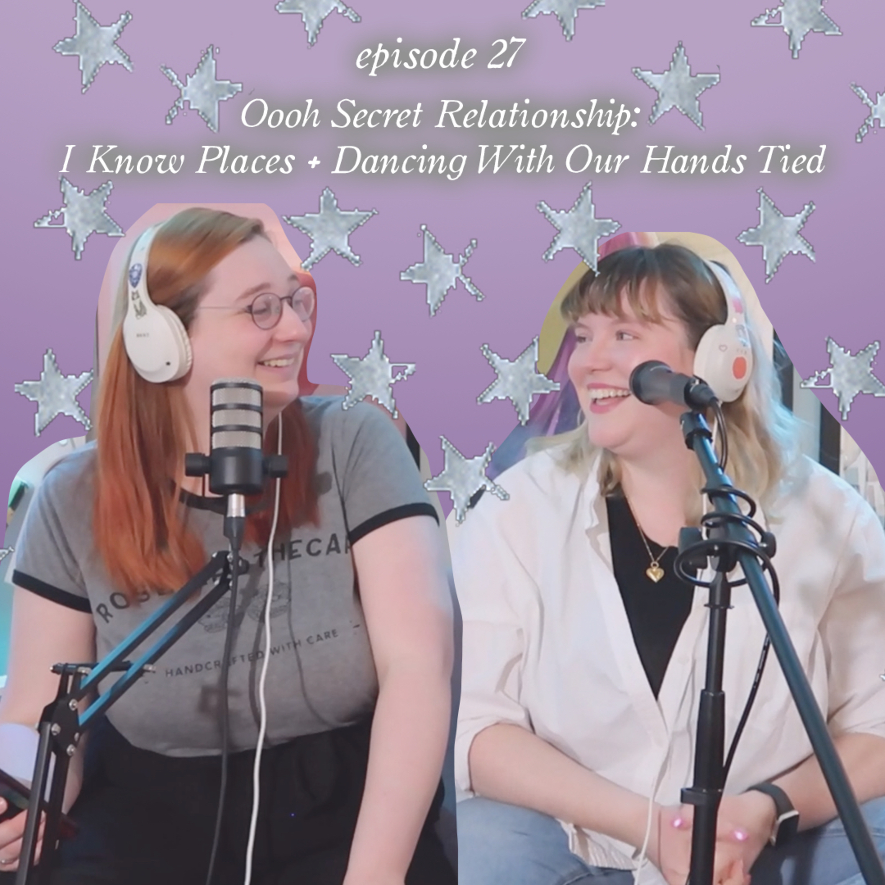 Oooh Secret Relationship: I Know Places + Dancing With Our Hands Tied episode artwork