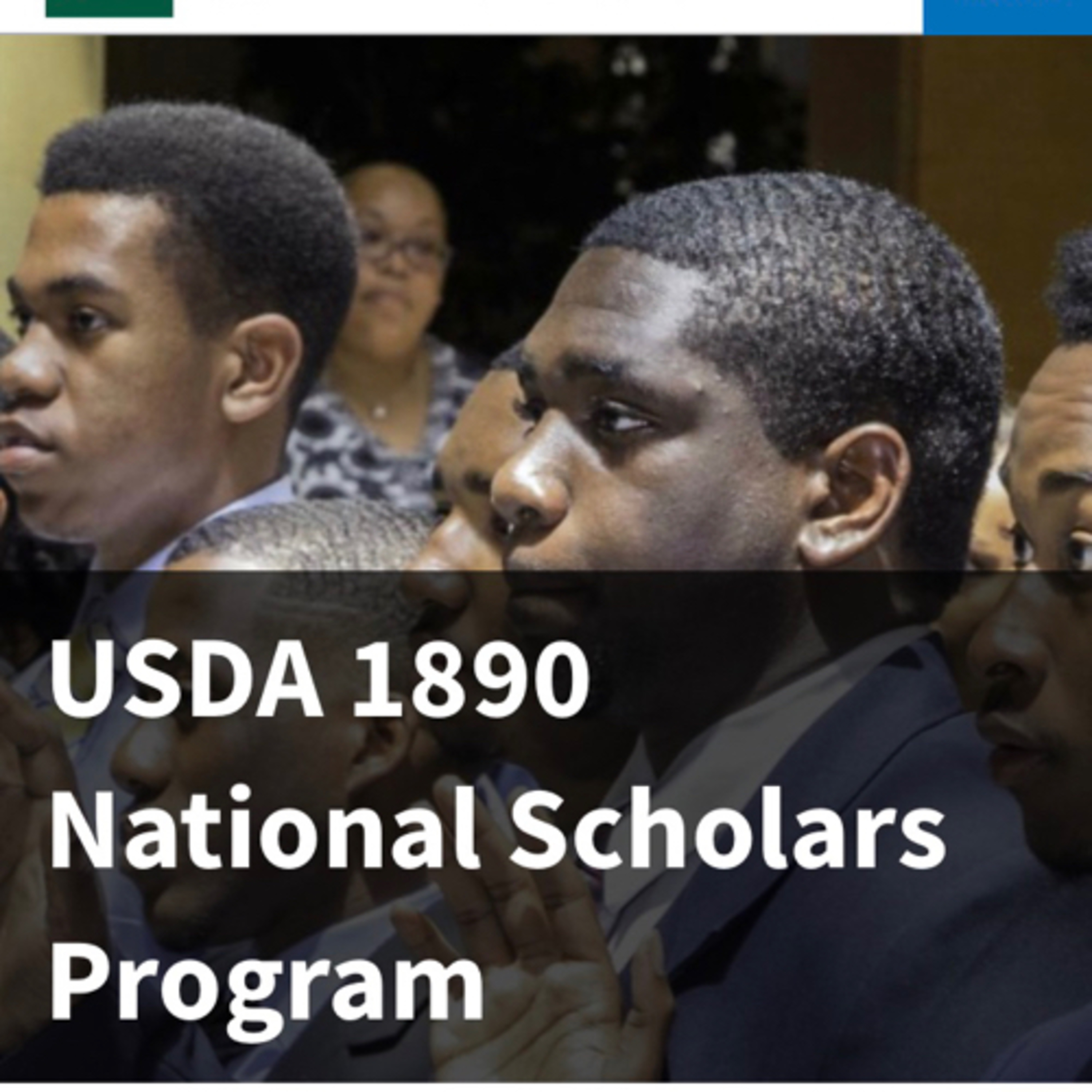 USDA/HBCU 1890 National Scholars Program and E. Kika De La Garza Fellowship Program. 