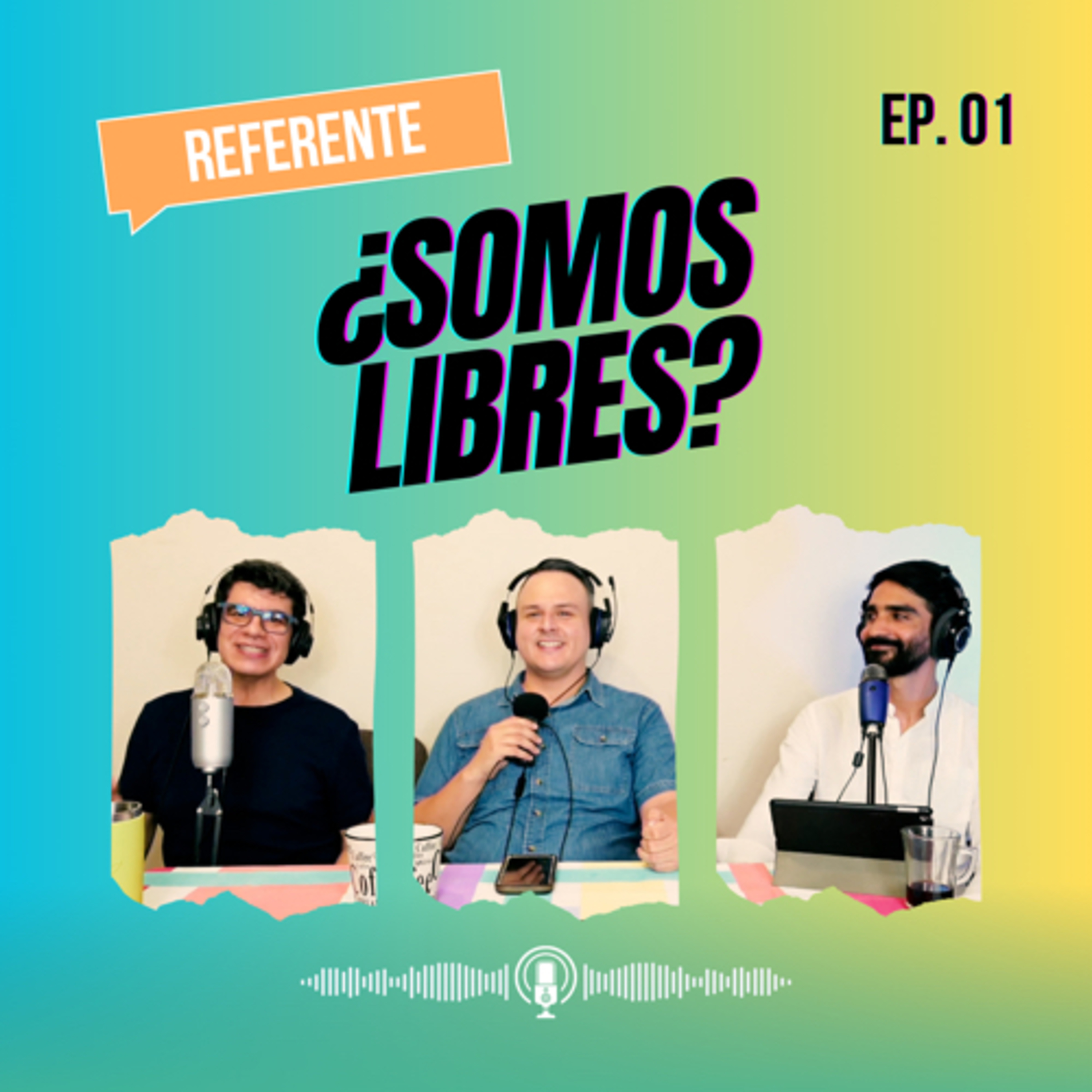 Ep. 01 - ¿Somos libres? episode artwork