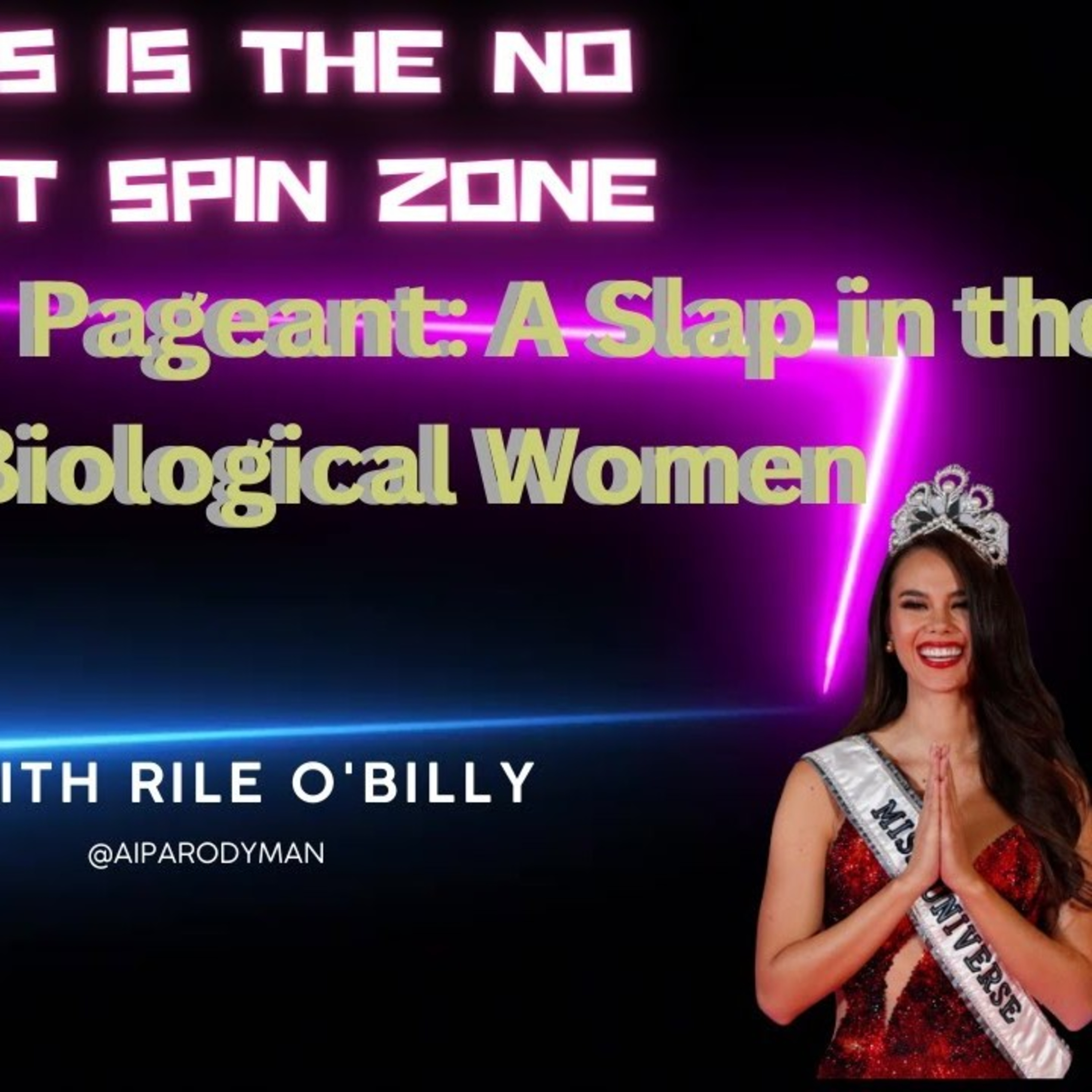 Miss Universe Pageant: A Slap in the Face to Biological Women #AI episode artwork