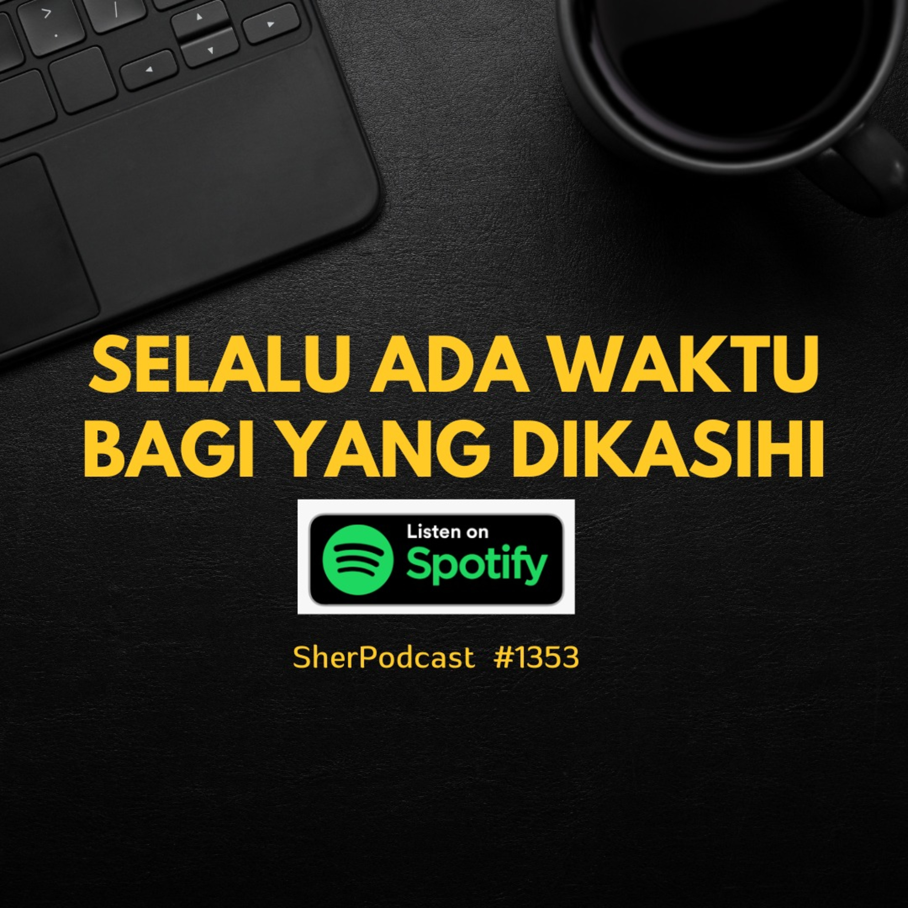 Selalu Ada Waktu Bagi Yang Dikasihi episode artwork