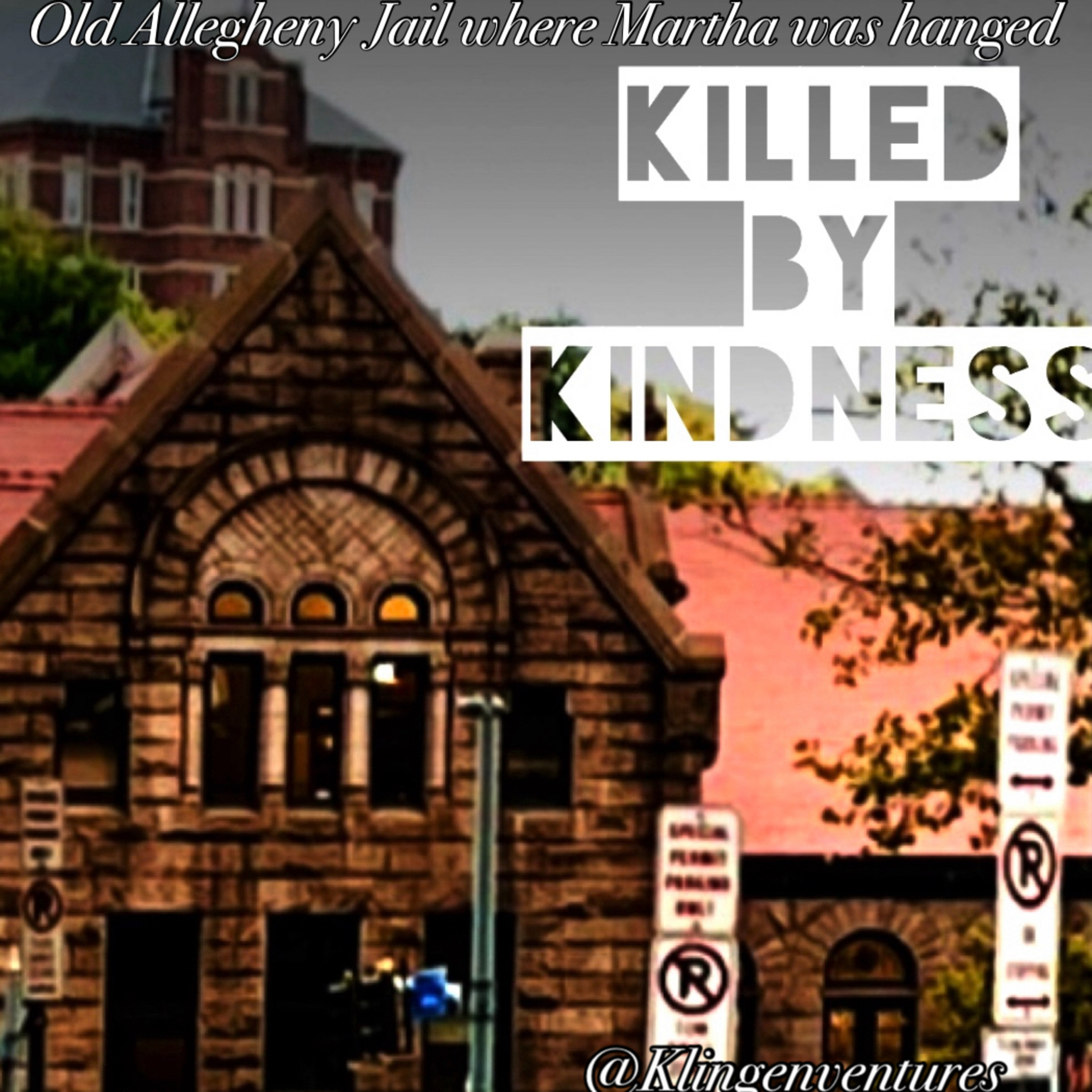 Killed By Kindness