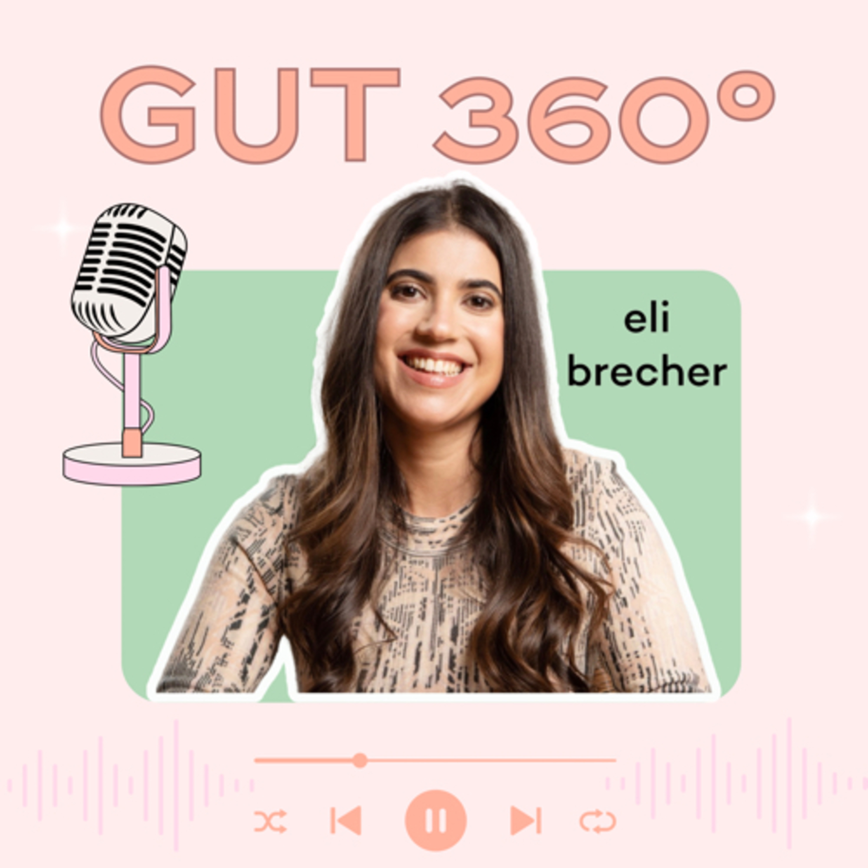 The Gut 360 Podcast with Eli Brecher