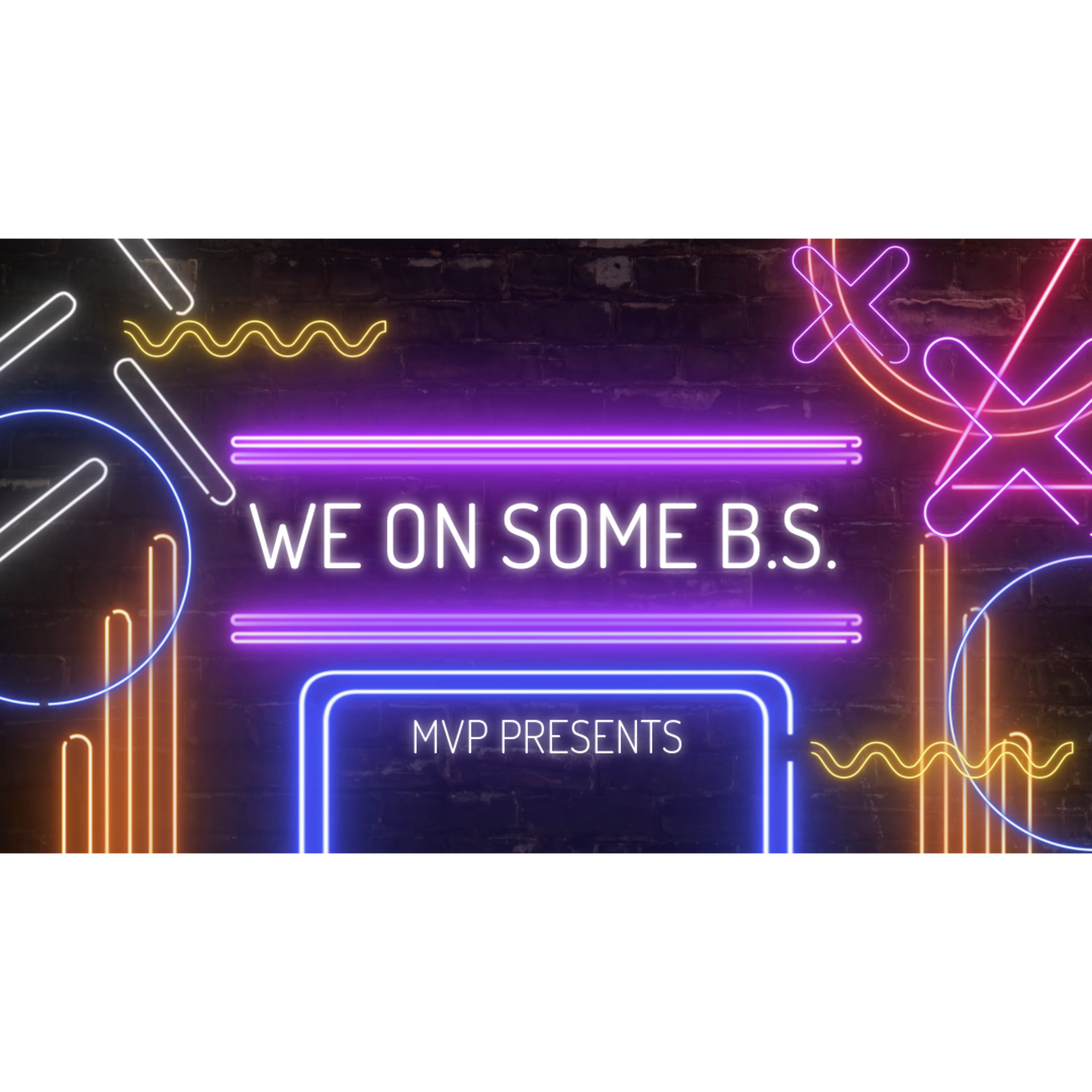 We On Some B.S. episode artwork