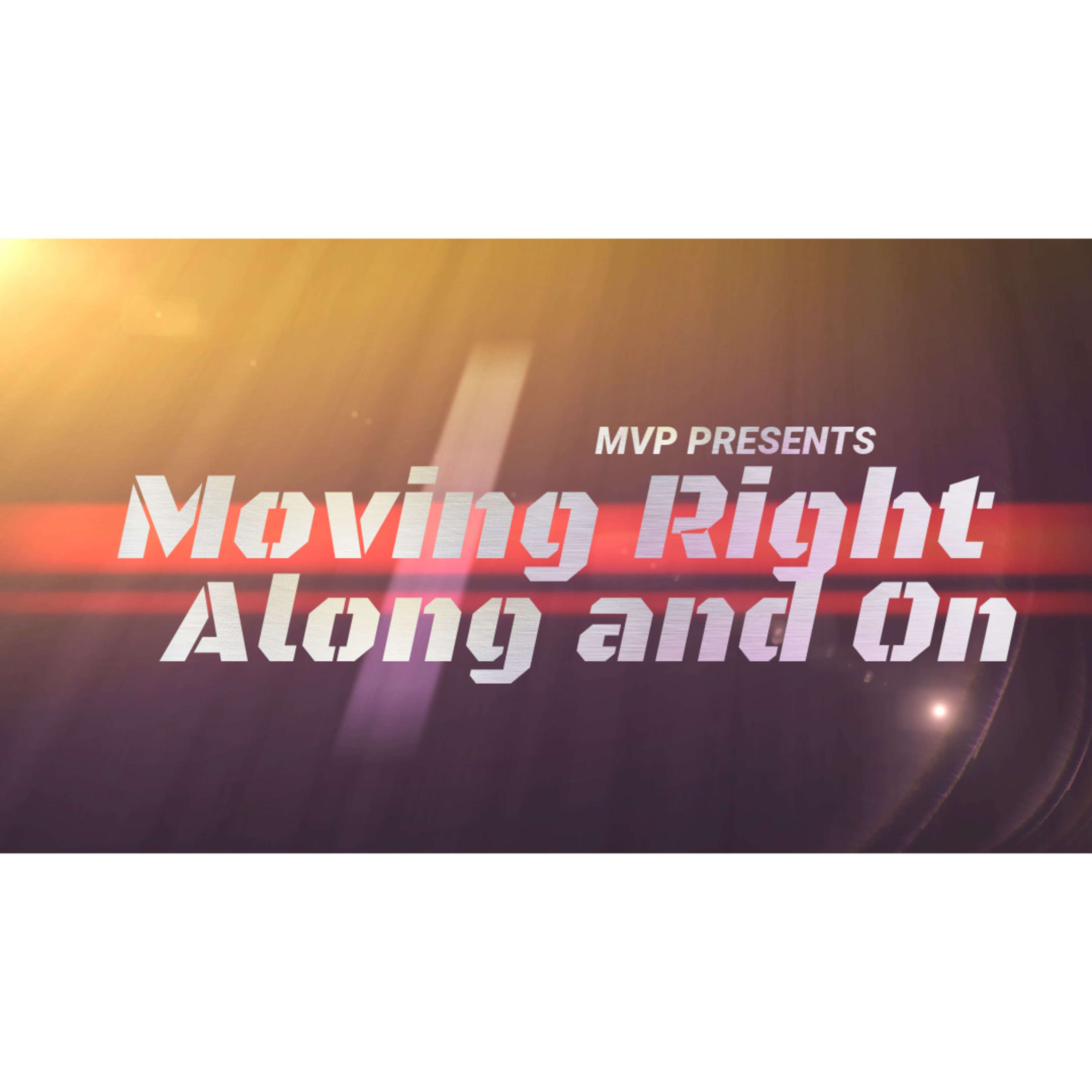 Moving Right Along and On episode artwork