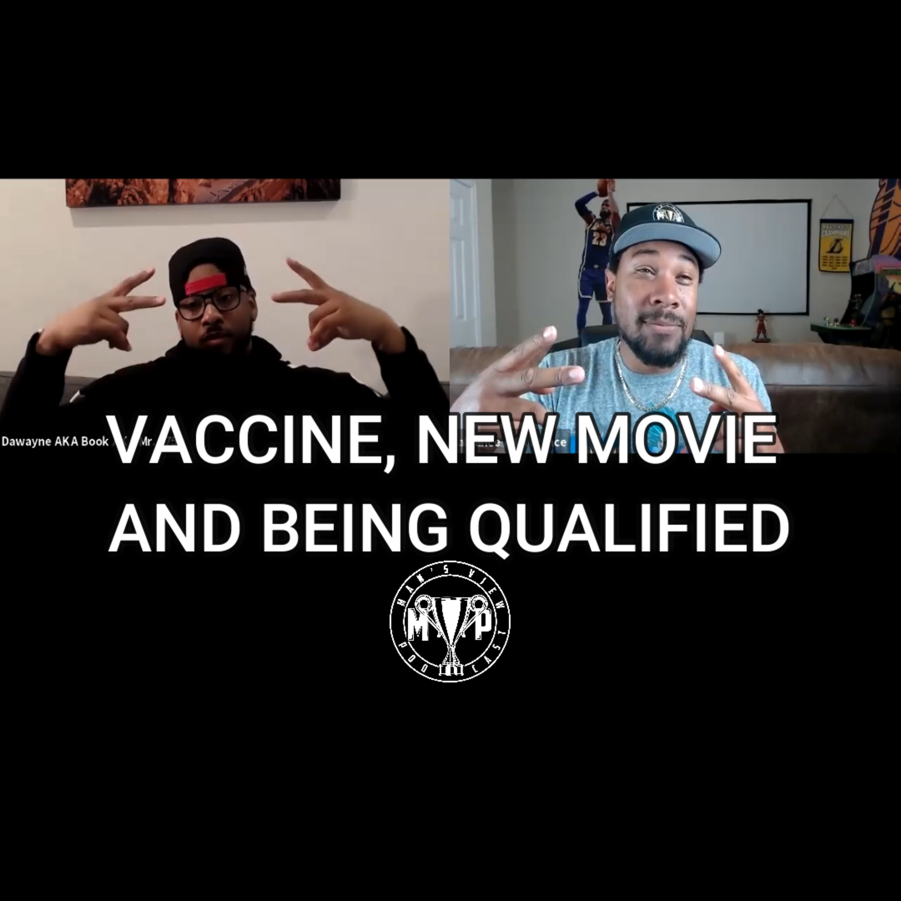 VACCINE, NEW MOVIE AND BEING QUALIFIED episode artwork