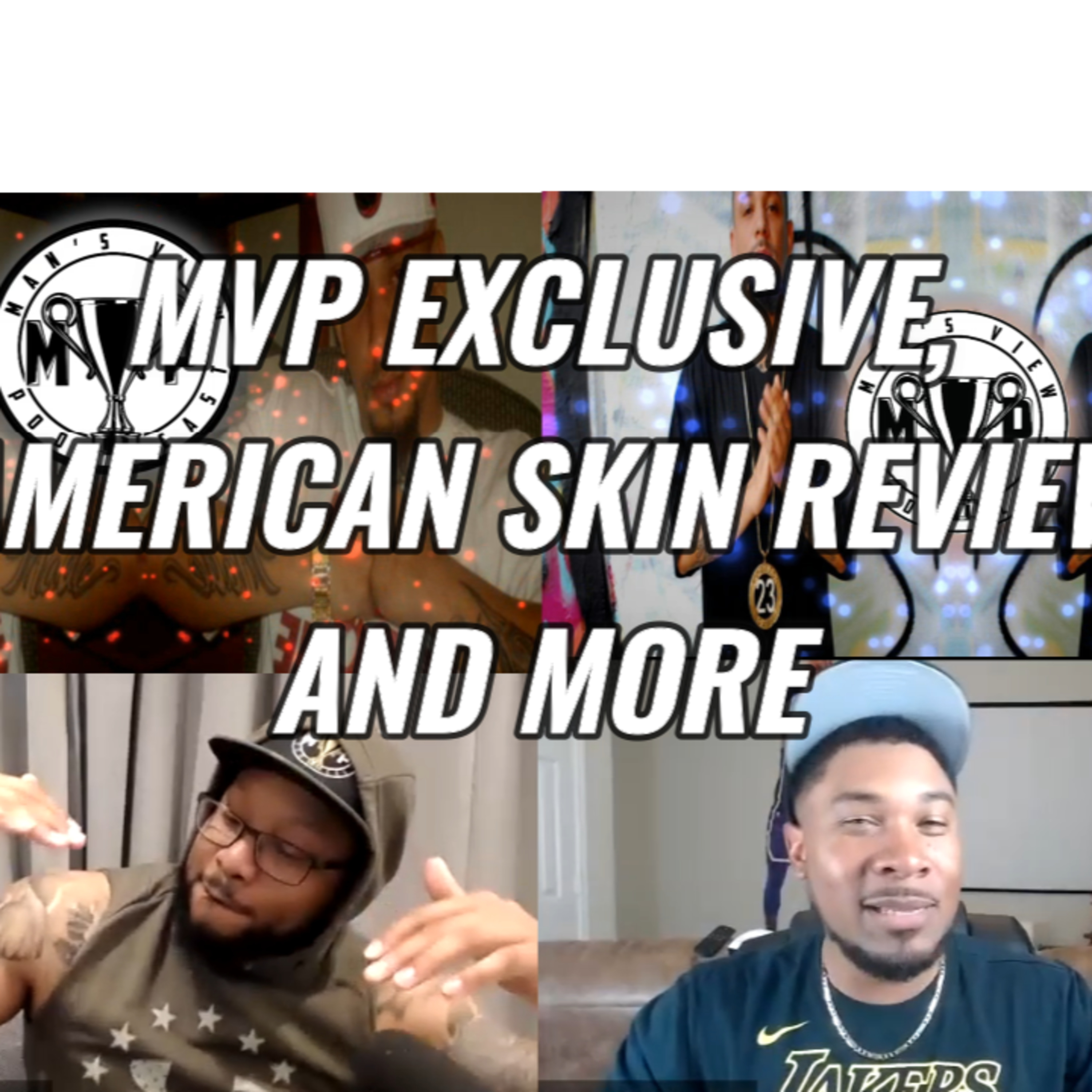 MVP EXCLUSIVE, AMERICAN SKIN REVIEW AND MORE episode artwork