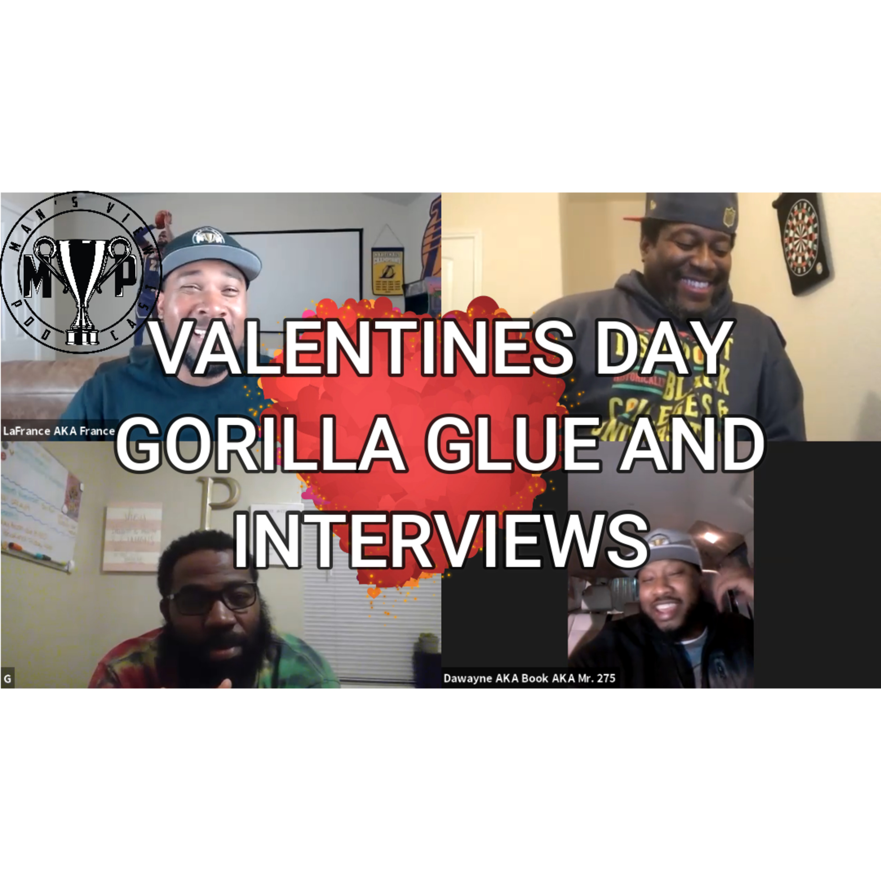 VALENTINES DAY, GORILLA GLUE AND INTERVIEWS episode artwork