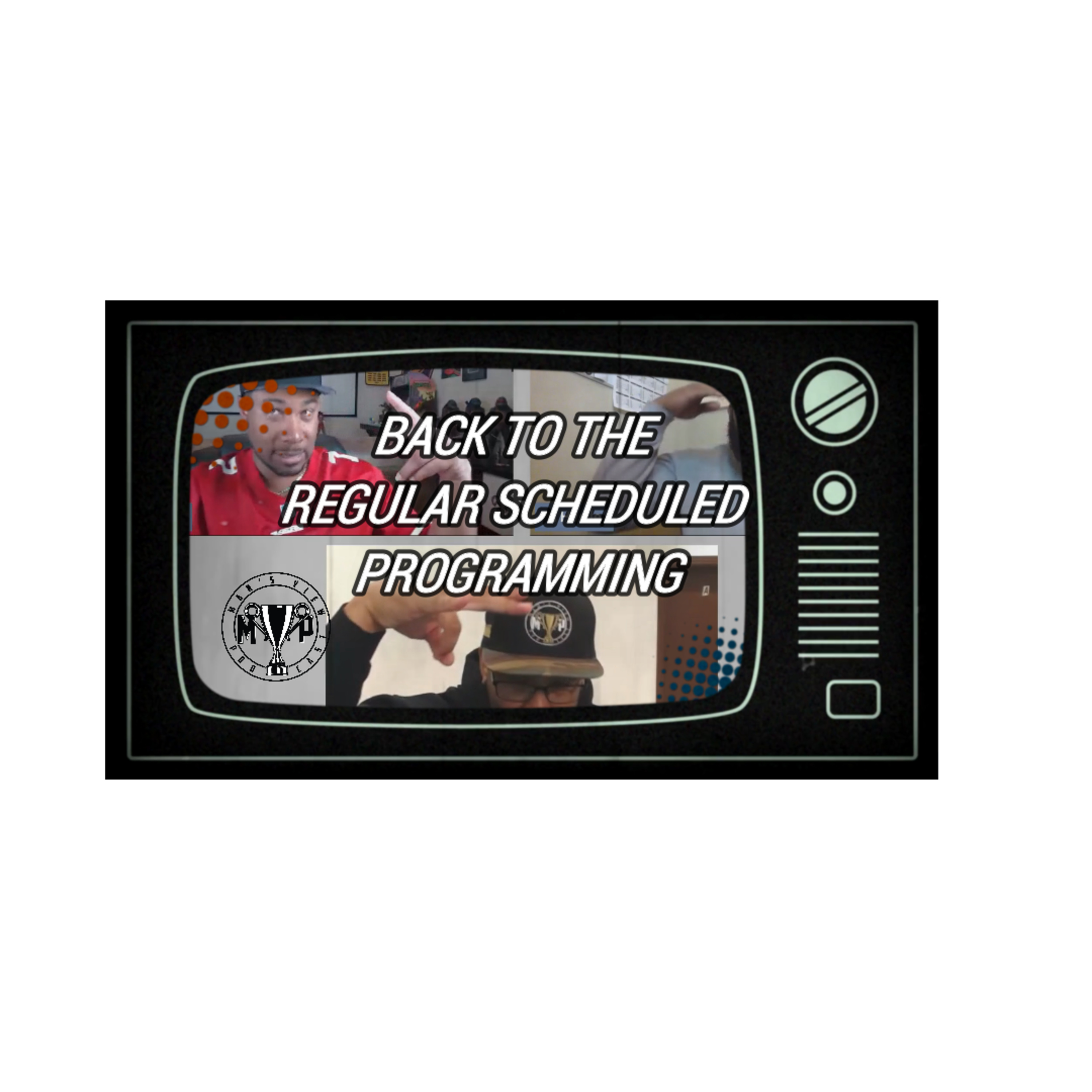 BACK TO THE REGULAR SCHEDULED PROGRAMMING episode artwork