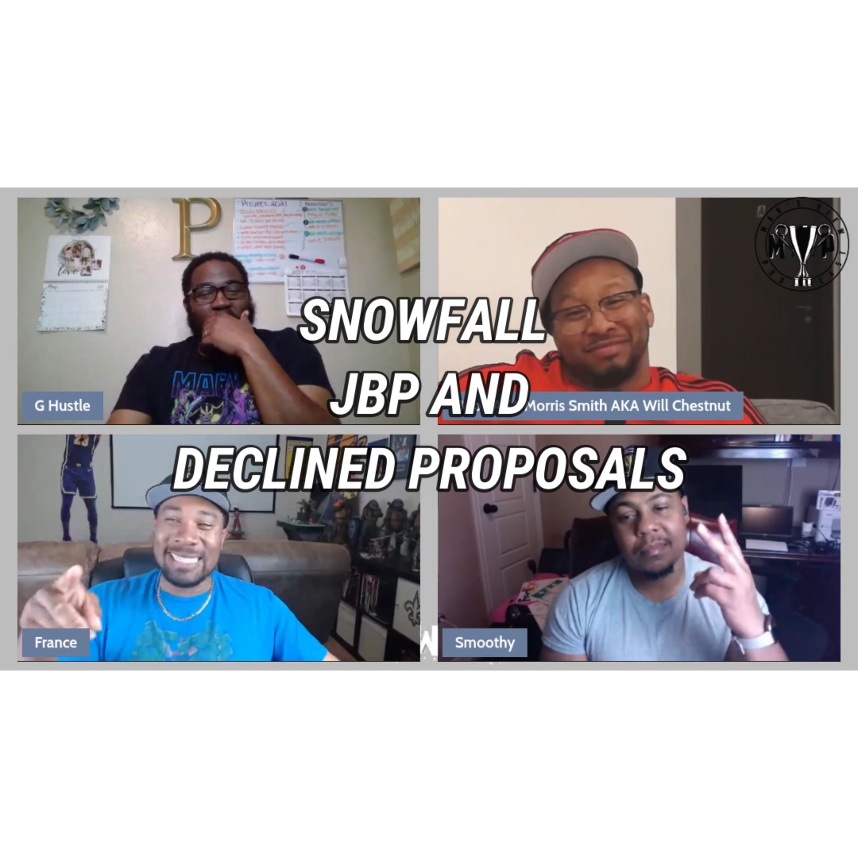 SNOWFALL, JBP AND DECLINED PROPOSALS episode artwork