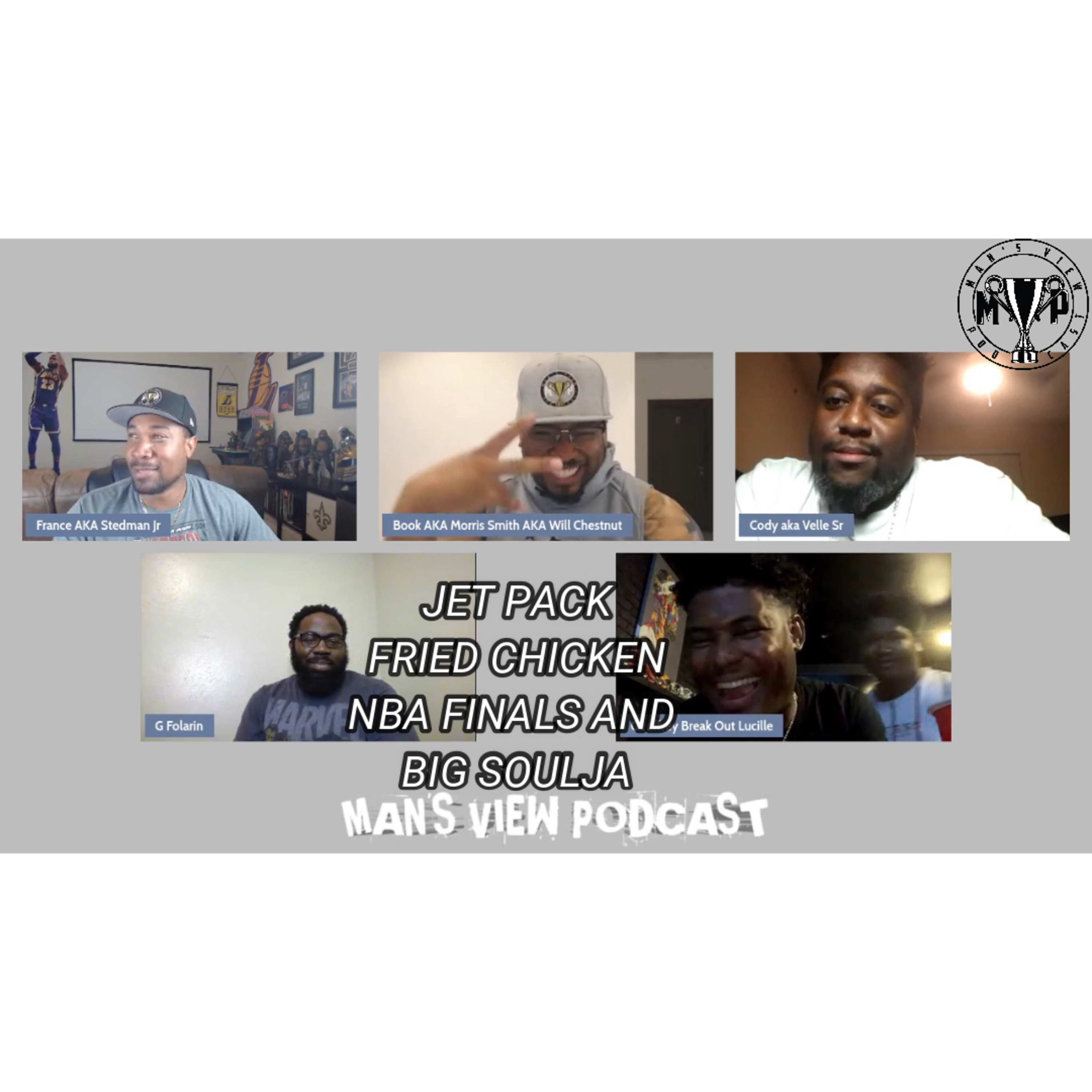 JET PACK, FRIED CHICKEN, NBA FINALS AND BIG SOULJA episode artwork