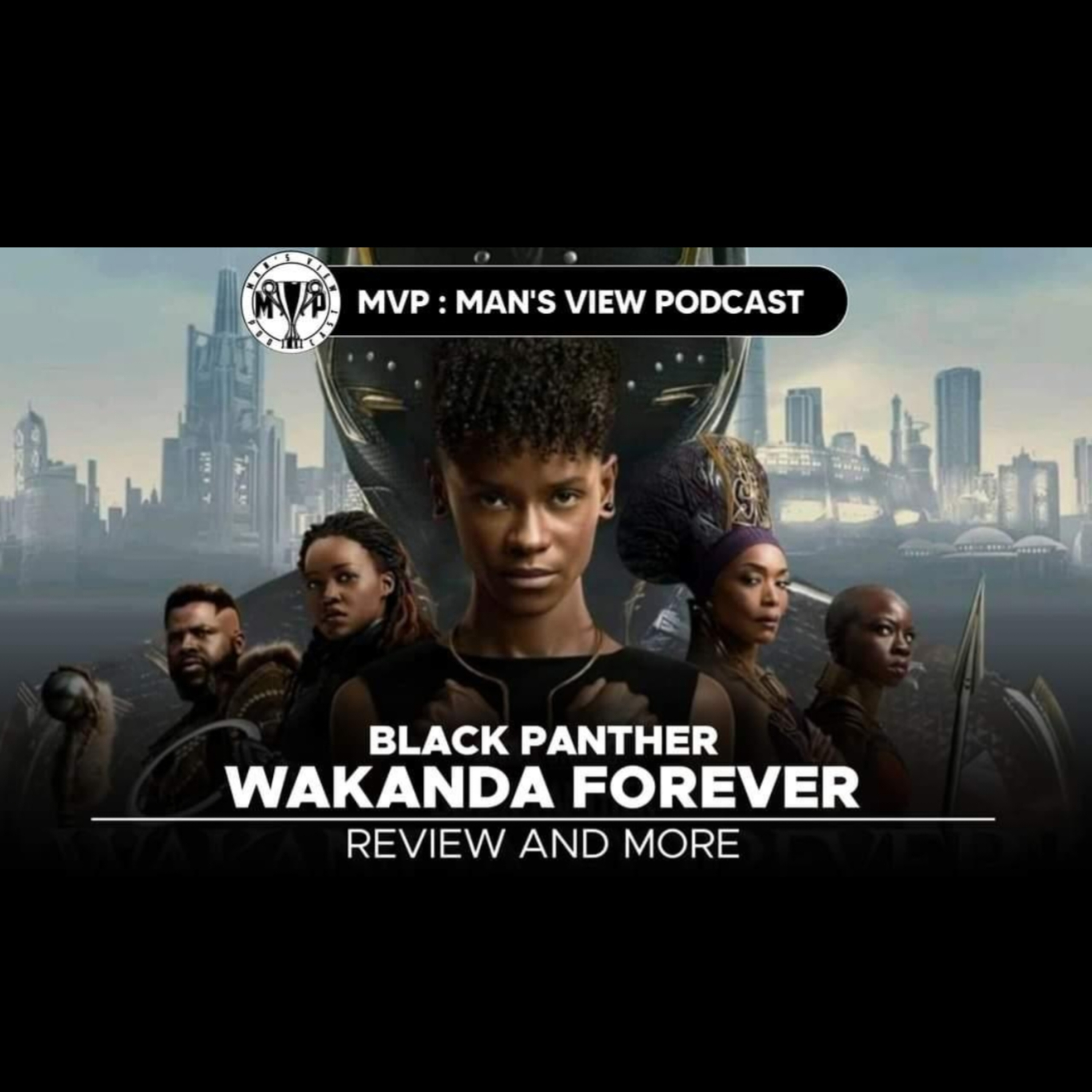 BLACK PANTHER WAKANDA FOREVER MOVIE REVIEW episode artwork