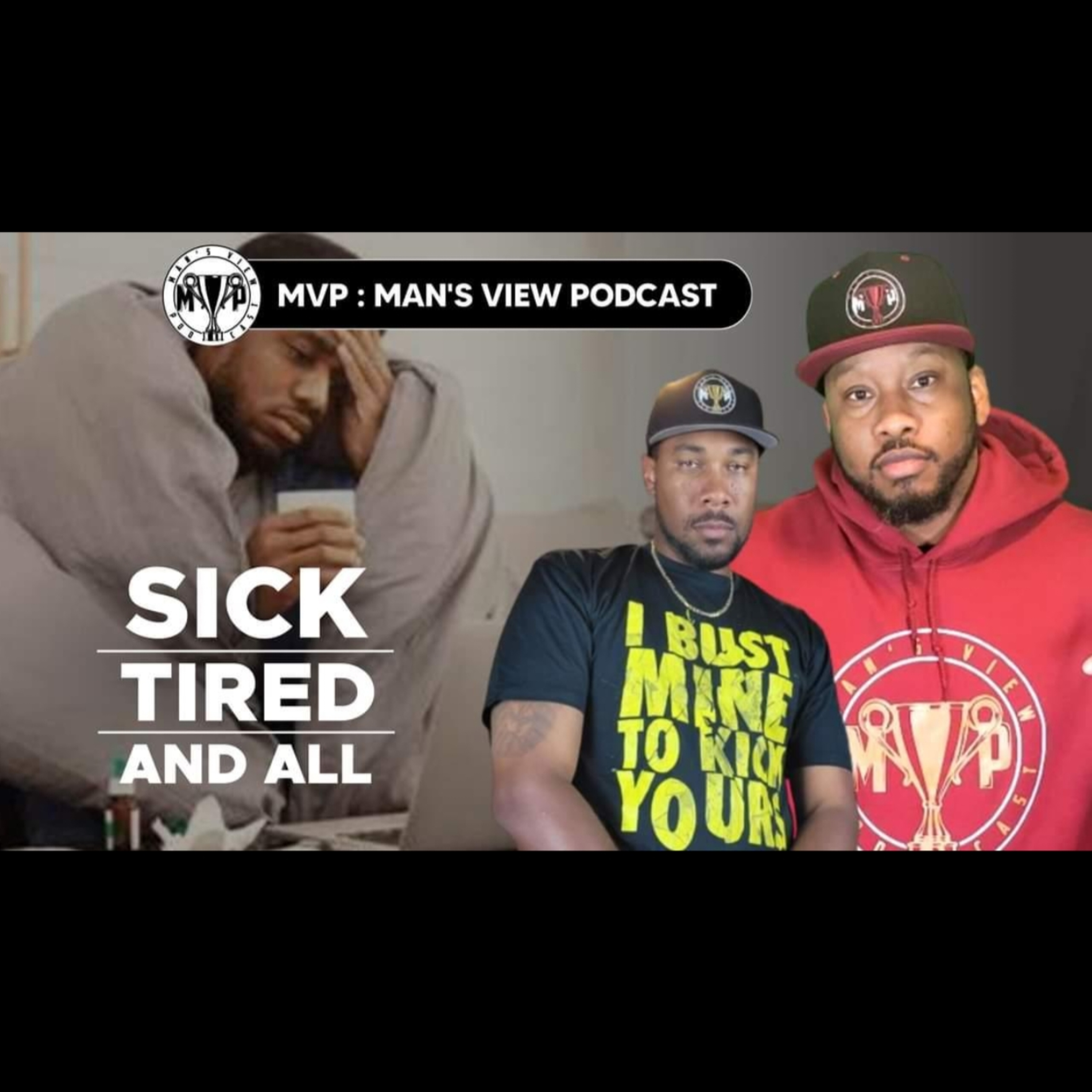 SICK, TIRED AND ALL episode artwork