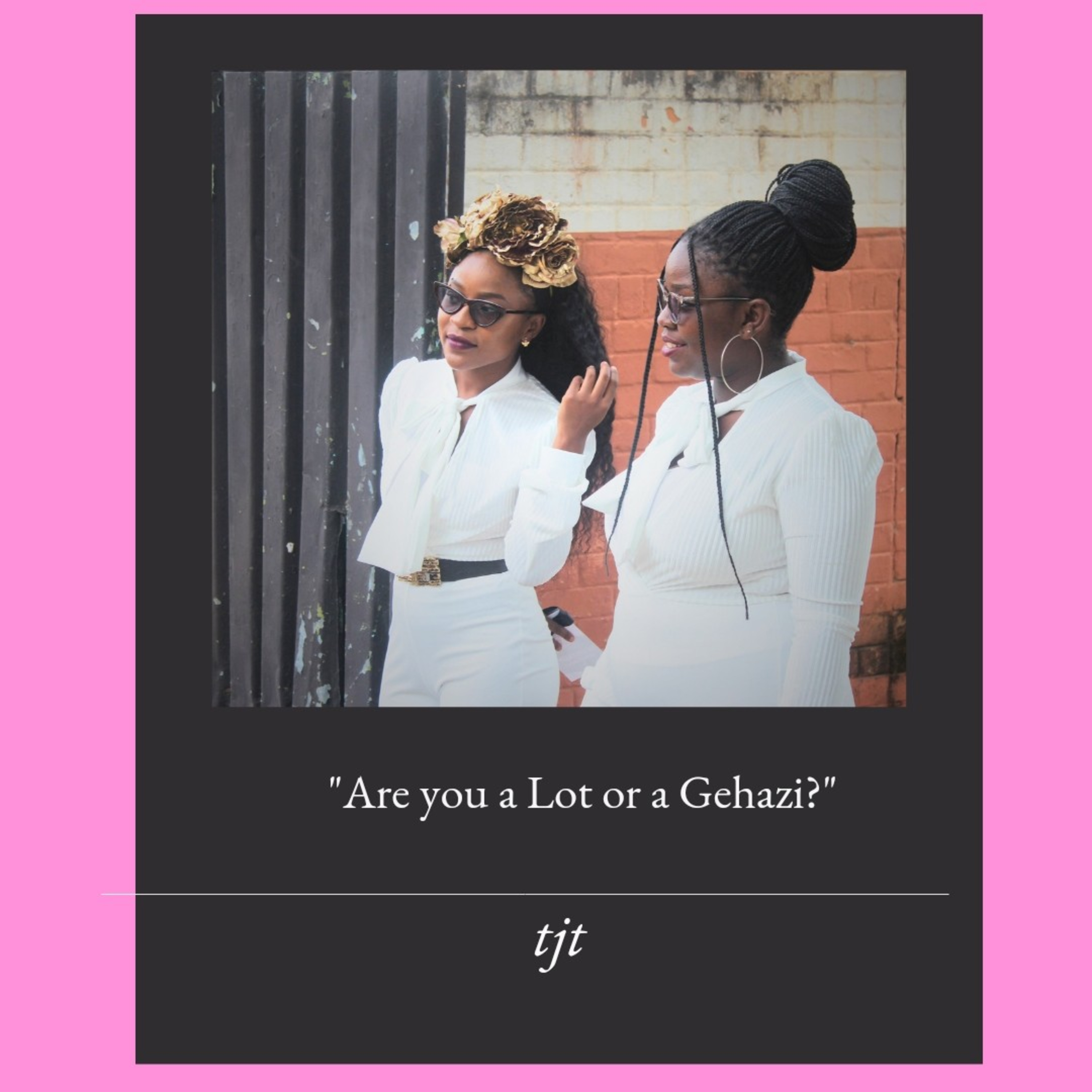 Are you a Lot or a Gehazi : Part 2 episode artwork