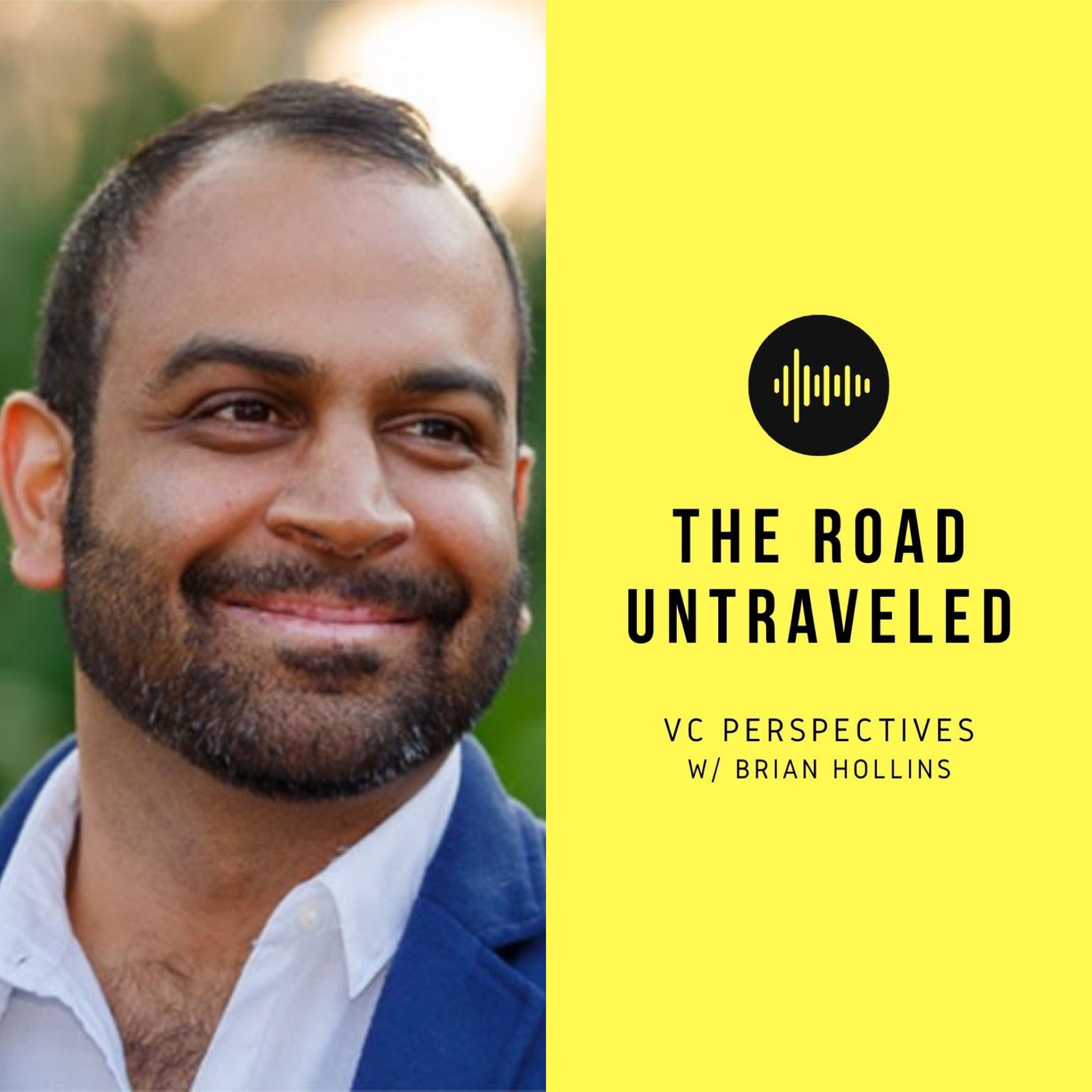 The Road Untraveled: VC Perspectives with Brian Hollins