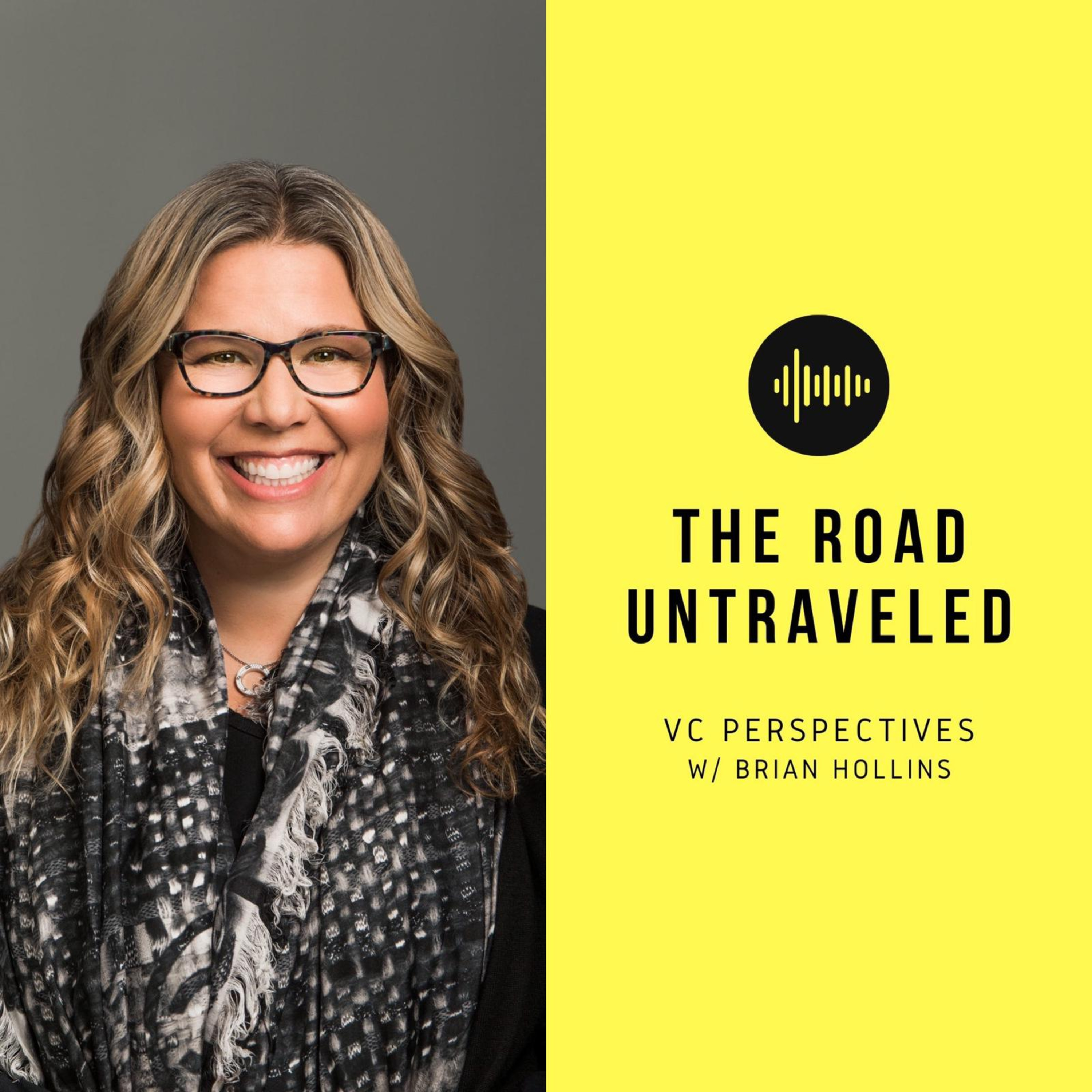 The Road Untraveled: VC Perspectives with Brian Hollins