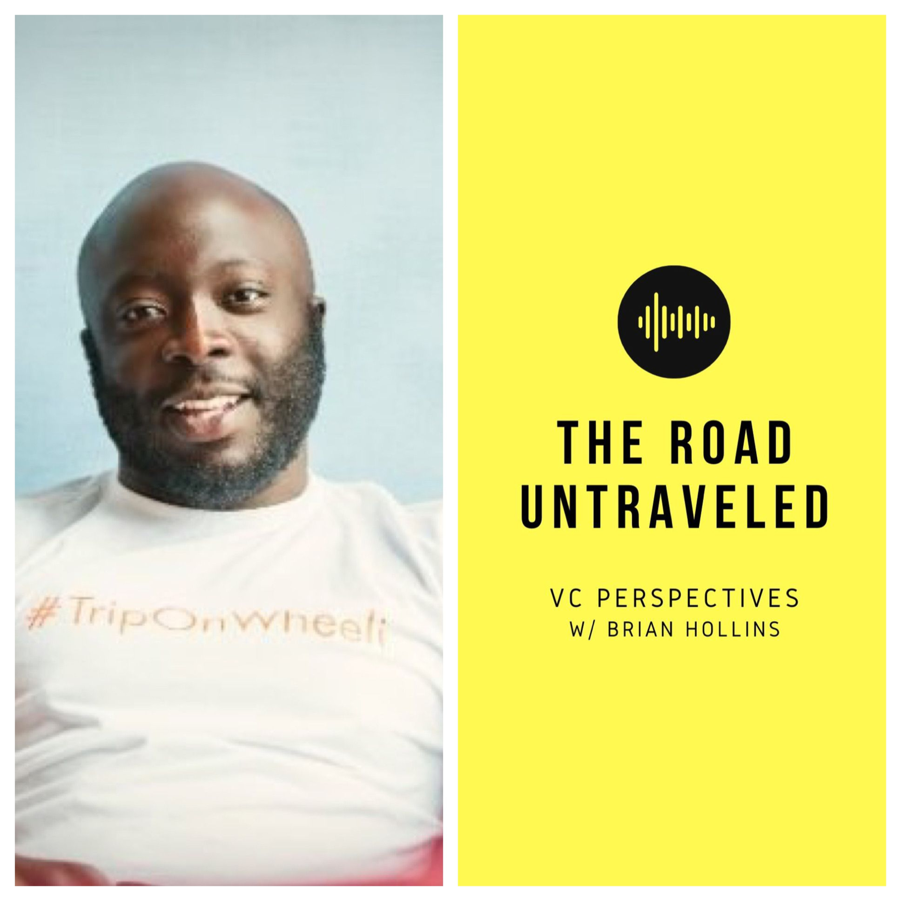 The Road Untraveled: VC Perspectives with Brian Hollins