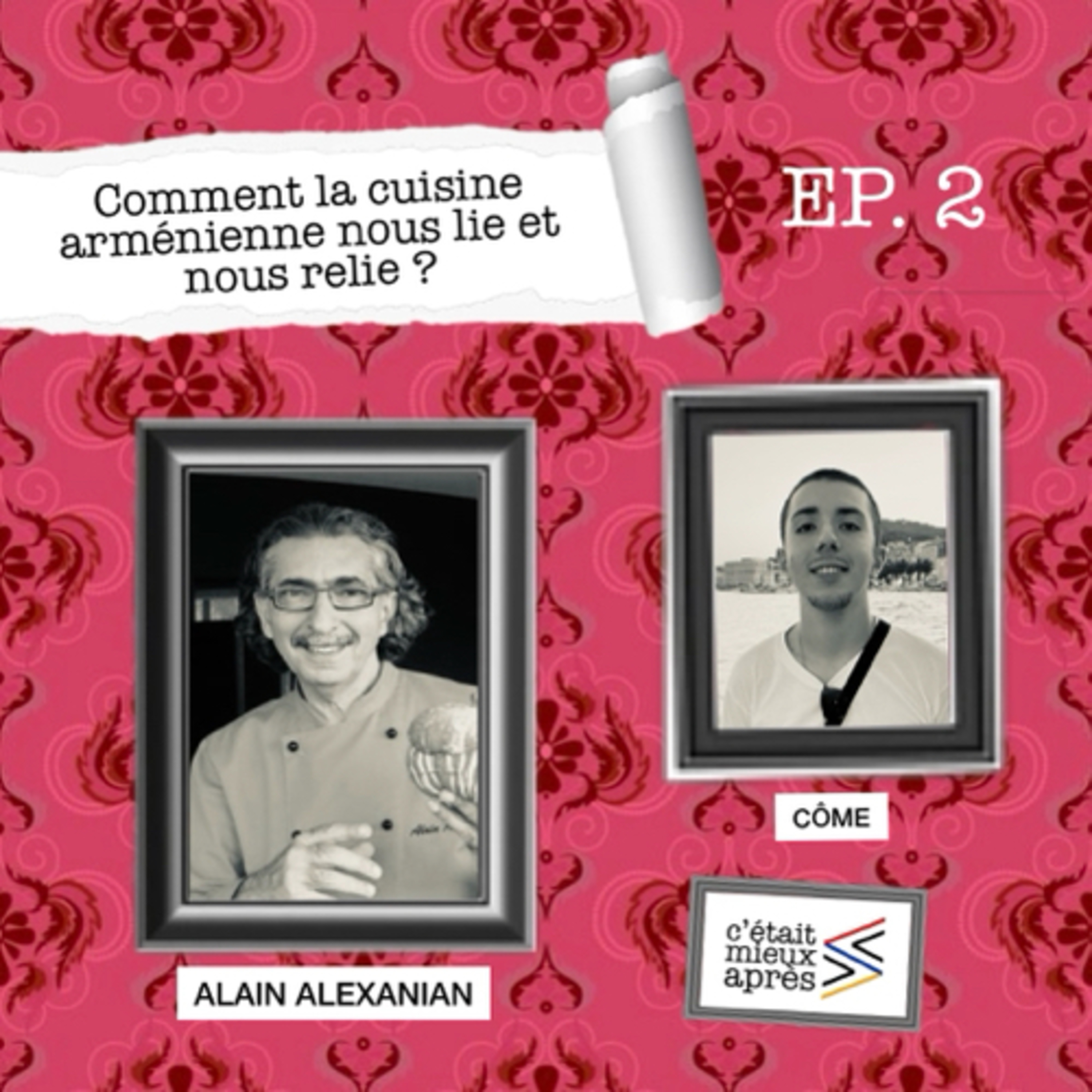 Discussion sur la place de la cuisine arménienne dans la transmission avec Alain Alexanian episode artwork