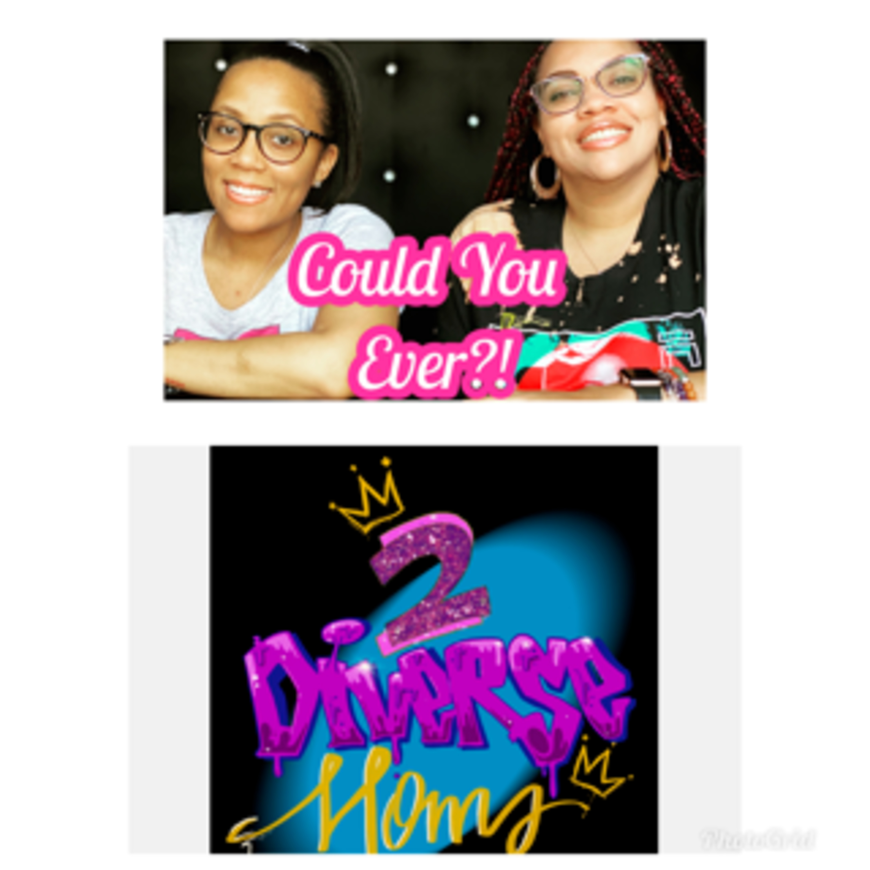 Could you Ever? episode artwork