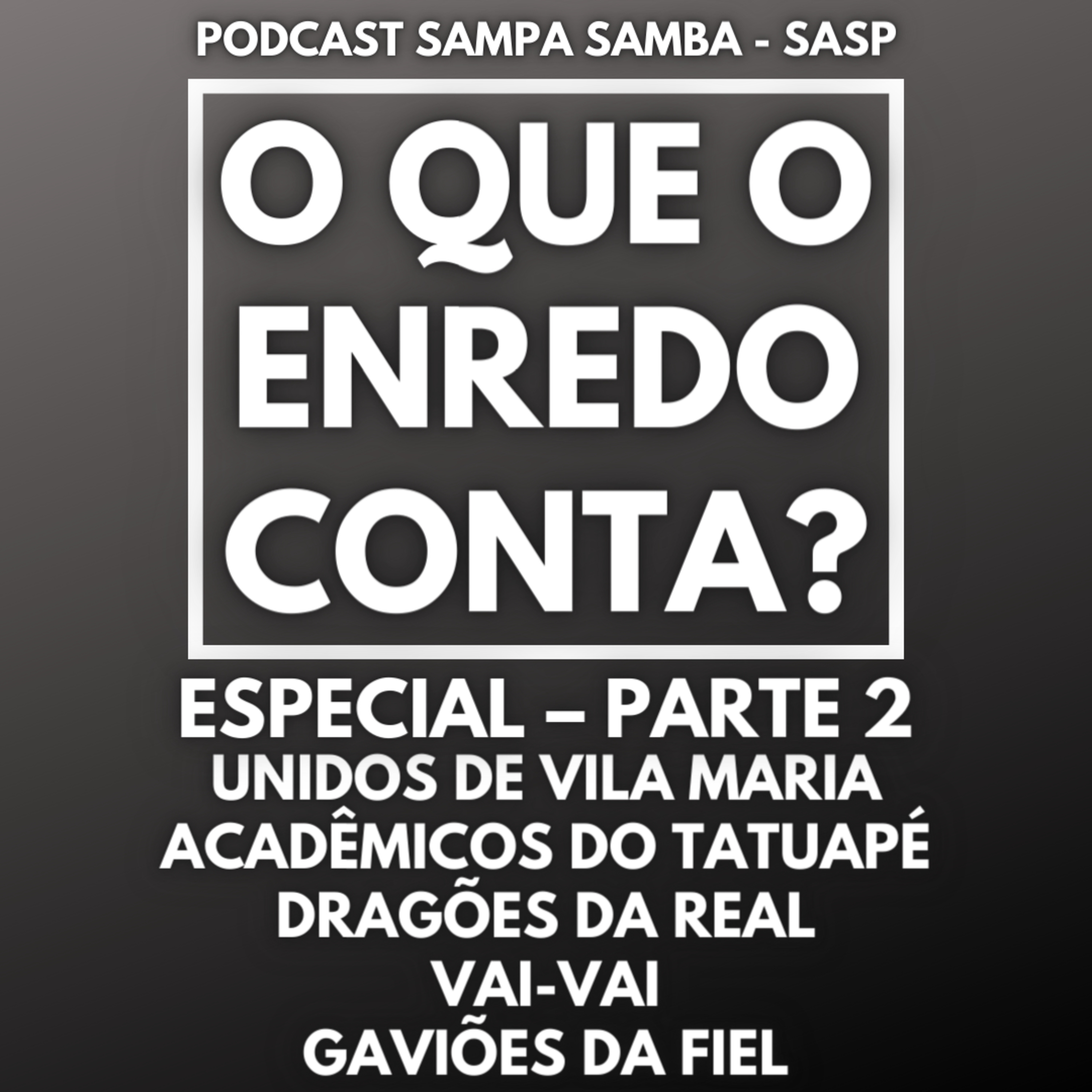 Episódio 82 - O que o Enredo conta? Especial - Parte 2 episode artwork