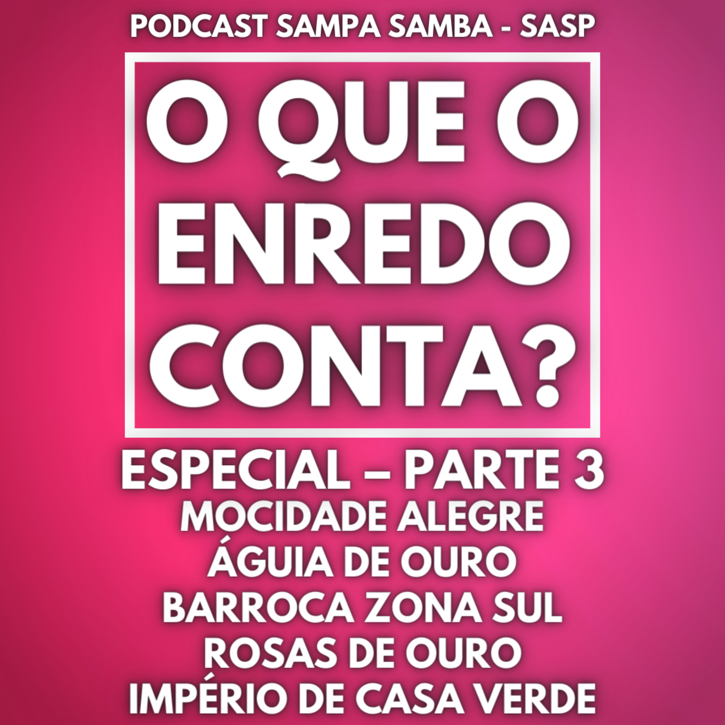 Episódio 83 - O que o Enredo conta? Especial - Parte 3 episode artwork