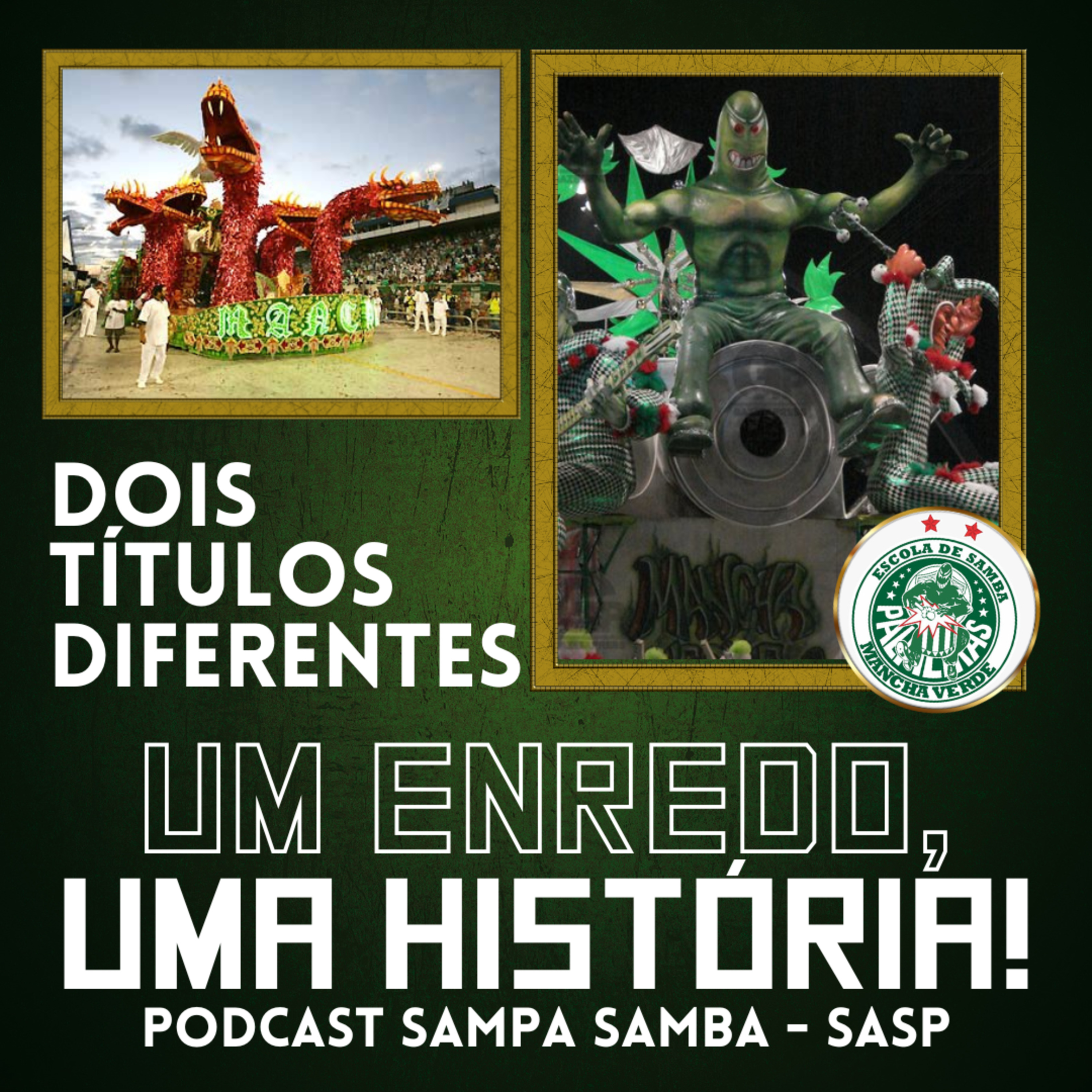 Episódio 96 - Um Enredo, Uma História! - Mancha Verde 06/07 episode artwork