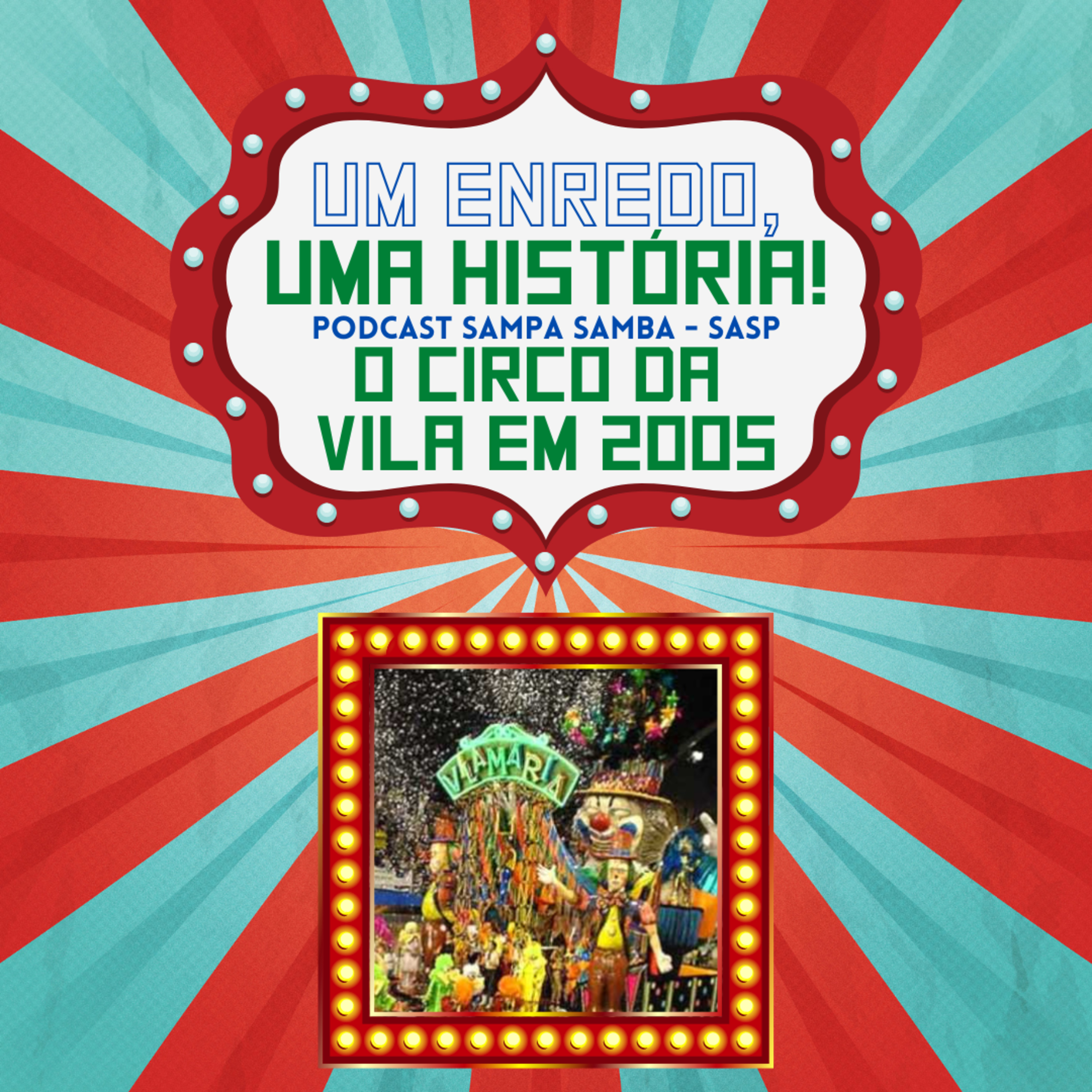 Episódio 102 - Um enredo, Uma História! Vila Maria 2005 episode artwork