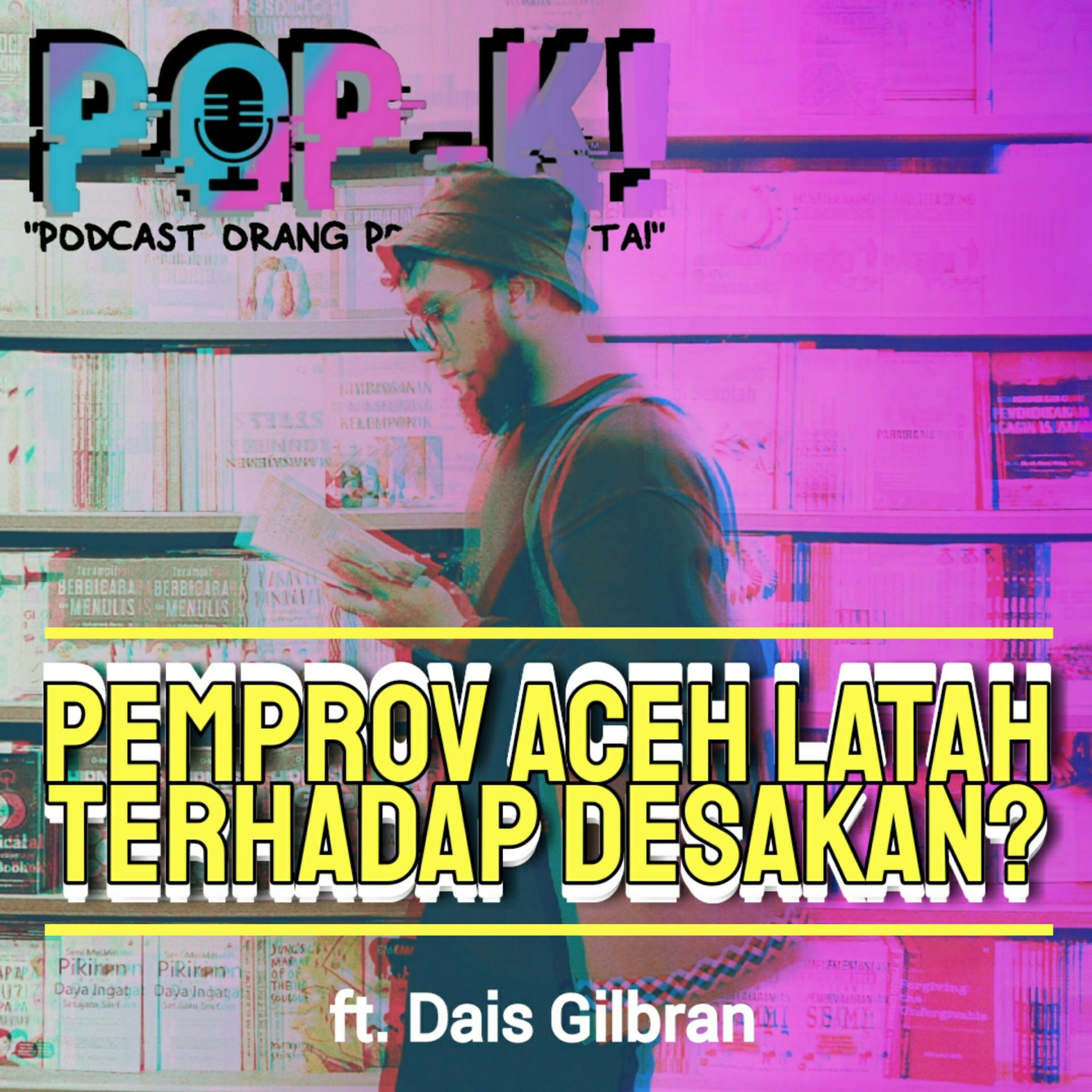 PEMPROV ACEH LATAH TERHADAP DESAKAN? - ft. Dais Gilbran
