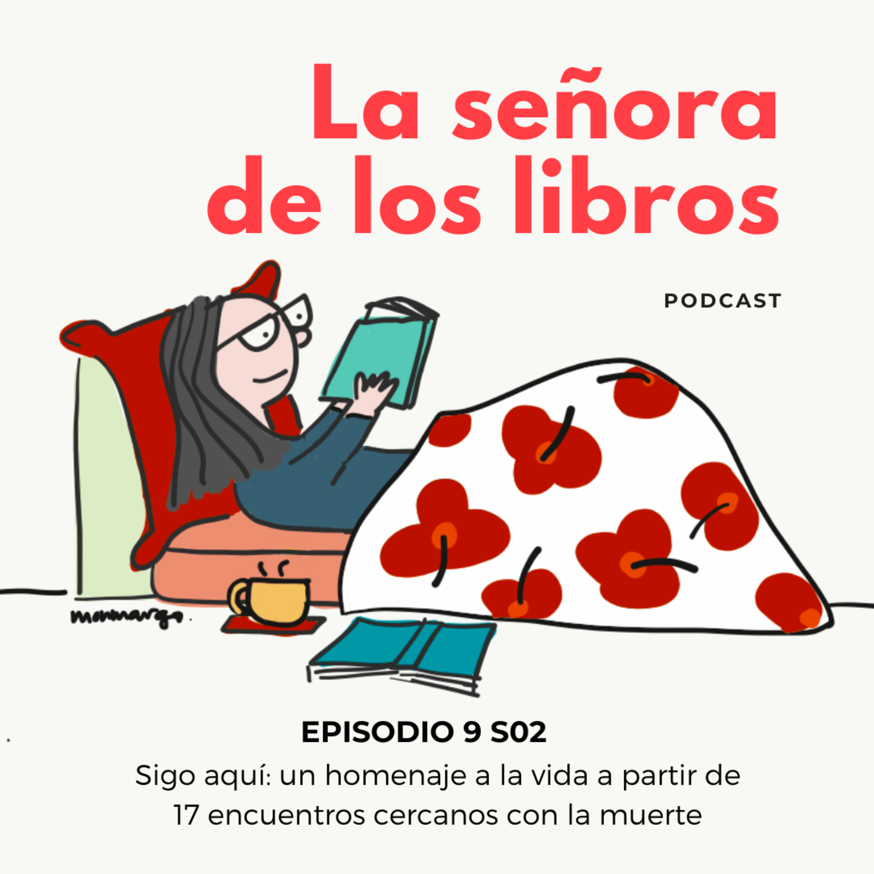 Sigo aquí: un homenaje a la vida a partir de 17 encuentros cercanos con la muerte · EP 9 S02 episode artwork