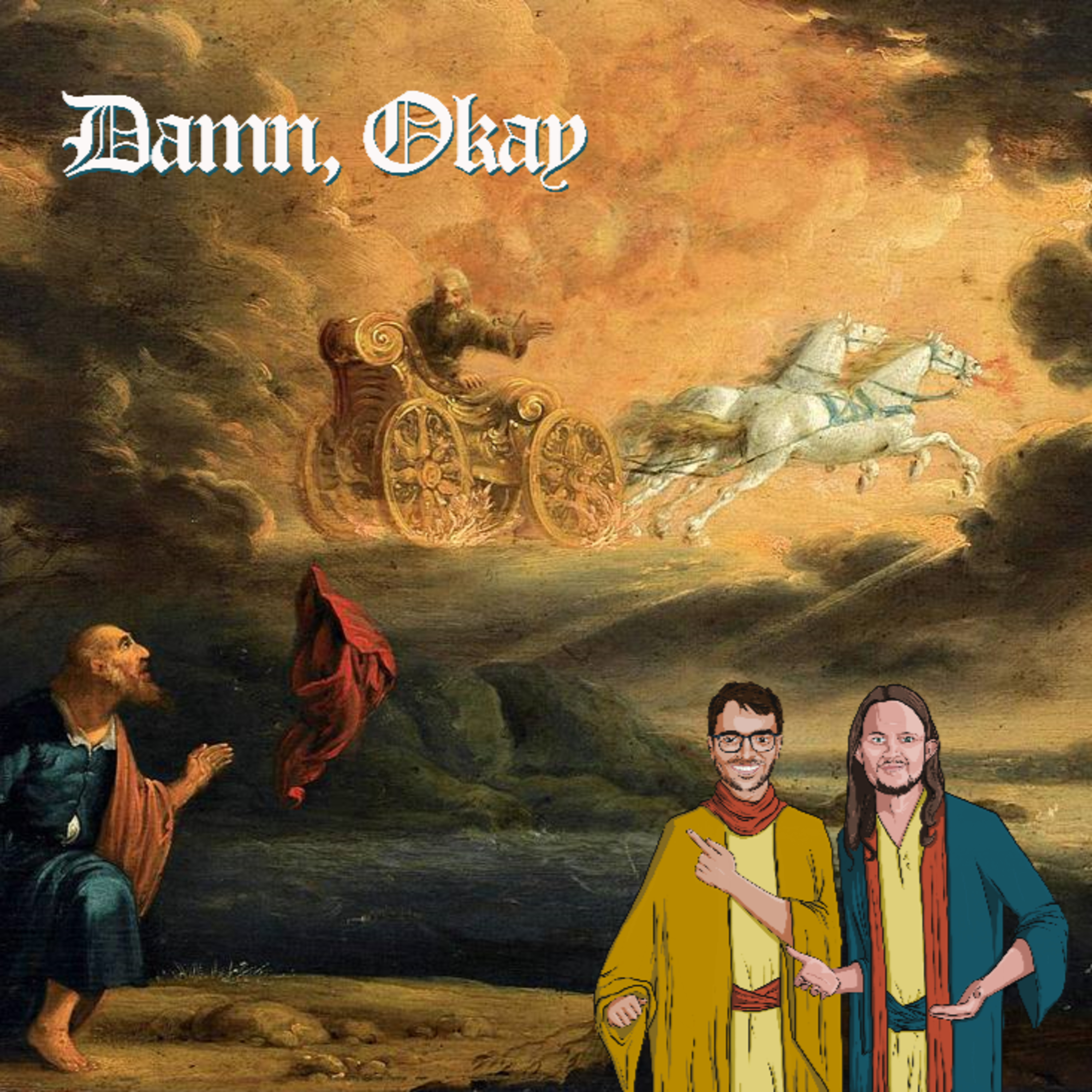 Damn, Okay: A Great Podcast About the Good Book