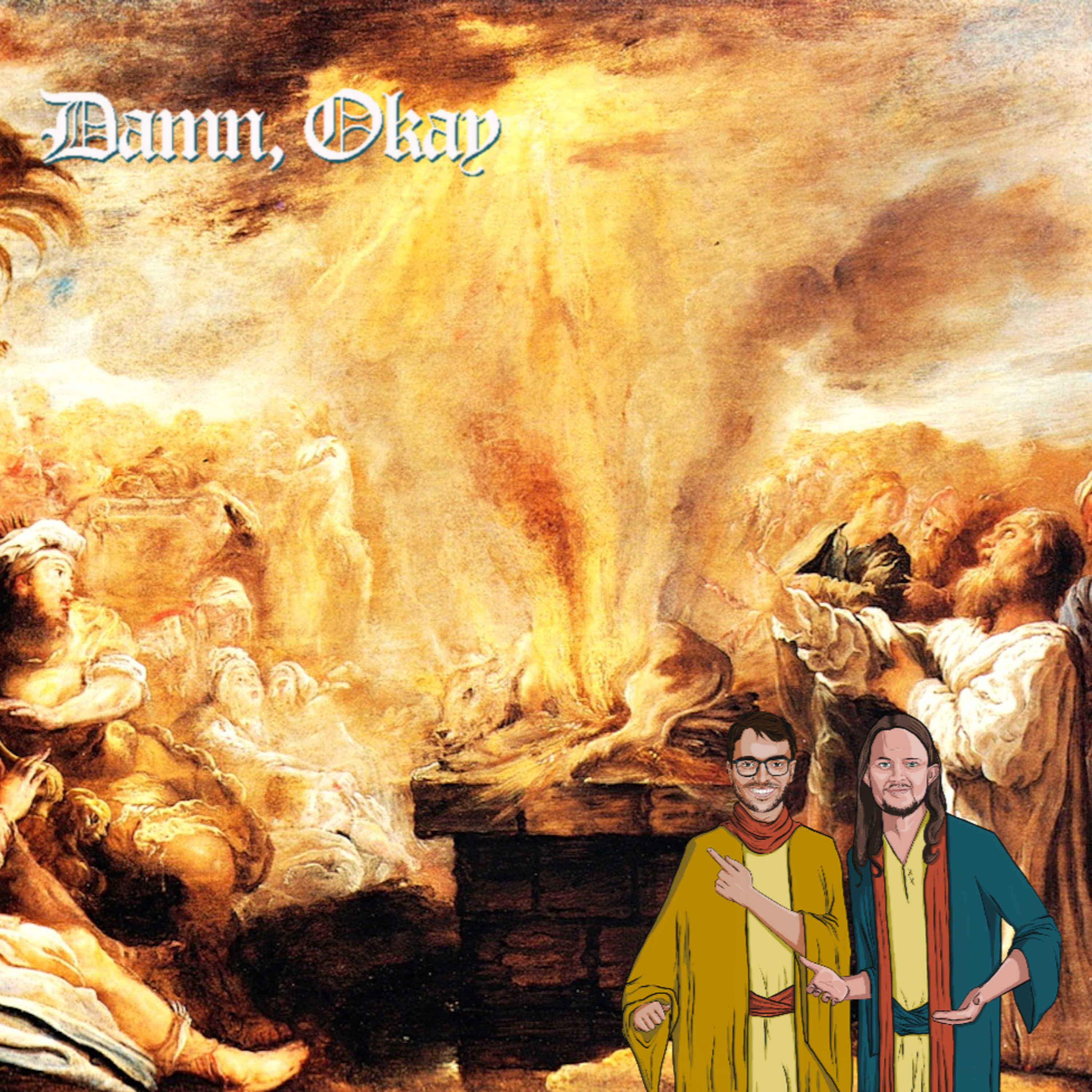 Damn, Okay: A Great Podcast About the Good Book