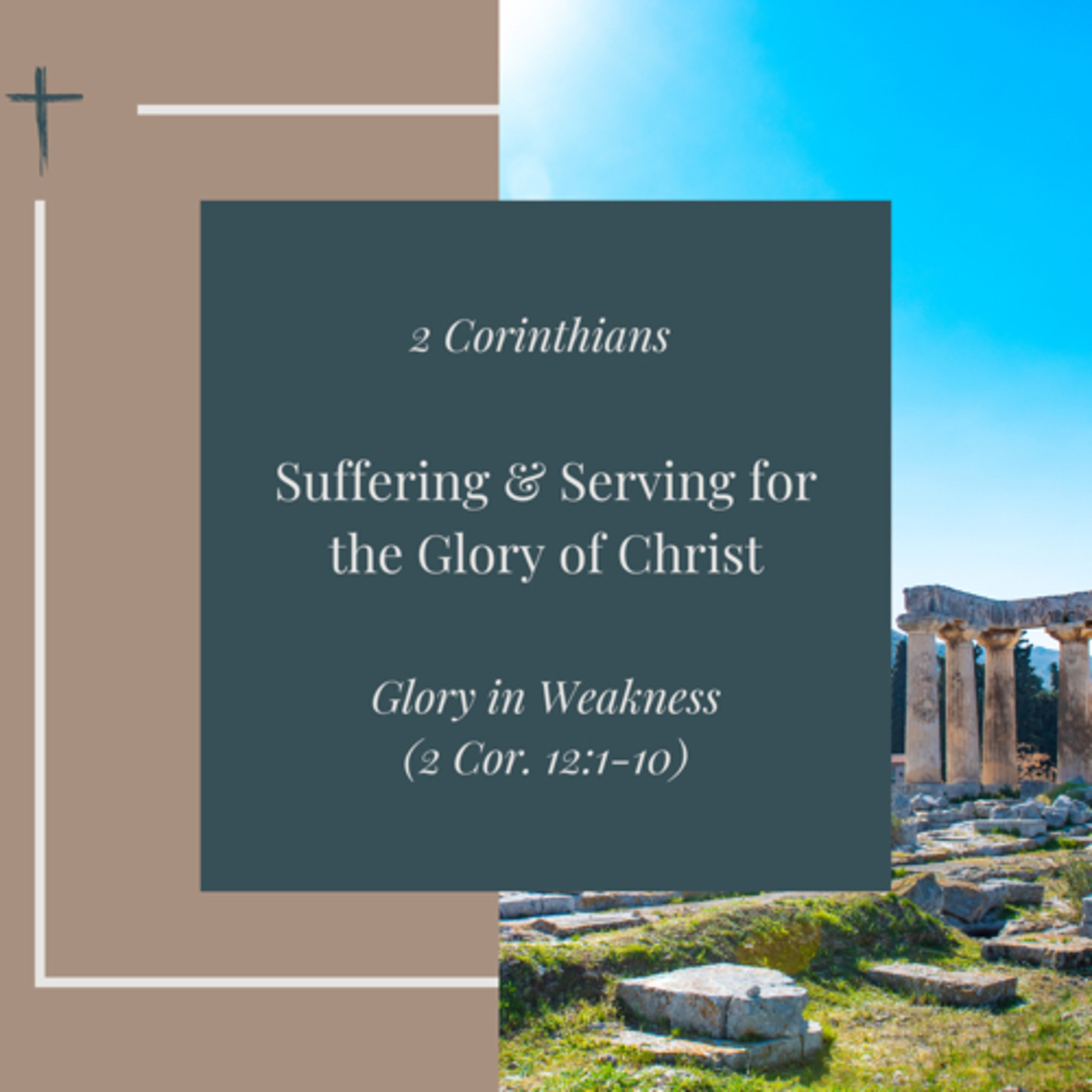 Glory in Weakness (2 Corinthians 12:1-10) episode artwork