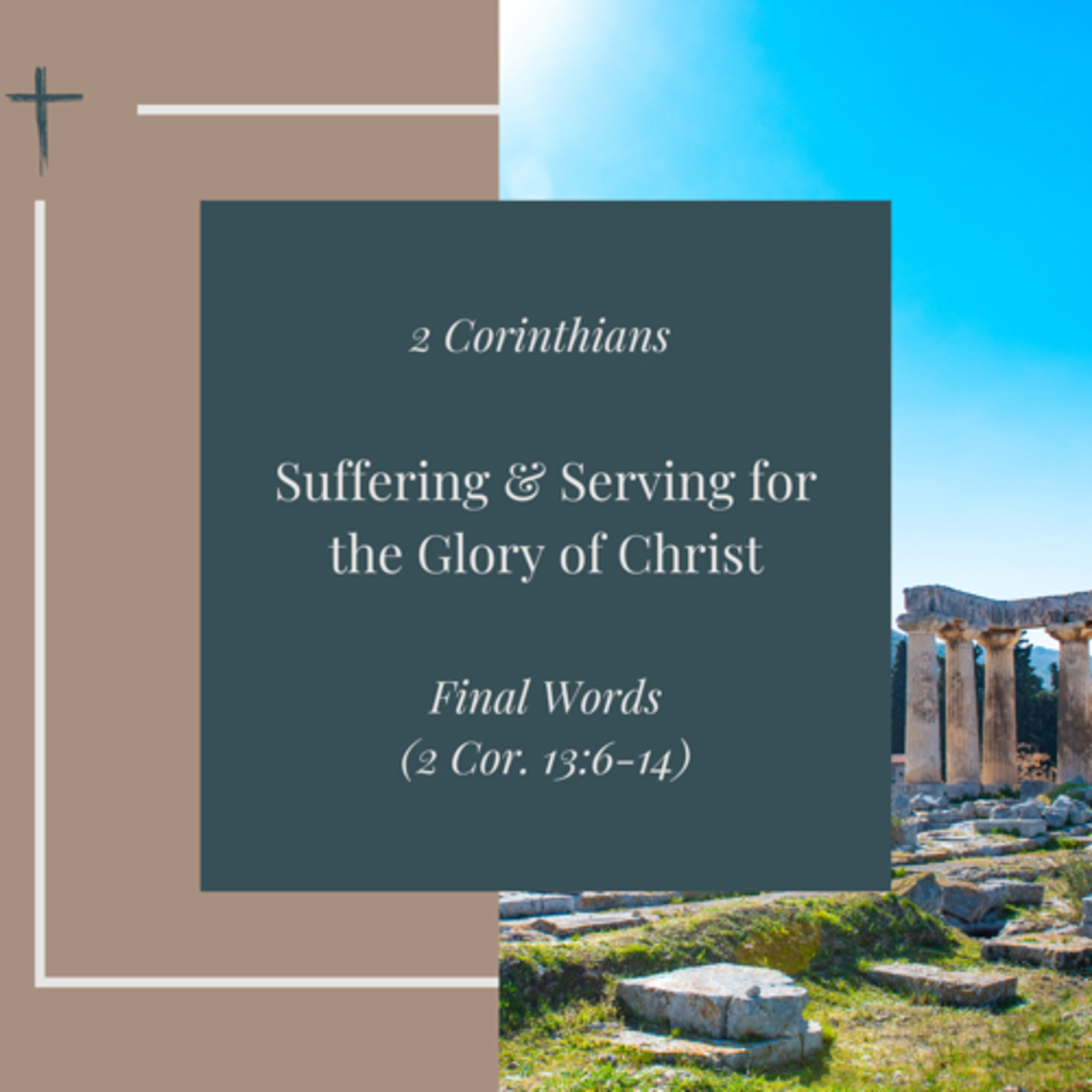 Final Words (2 Corinthians 13:6-14)
