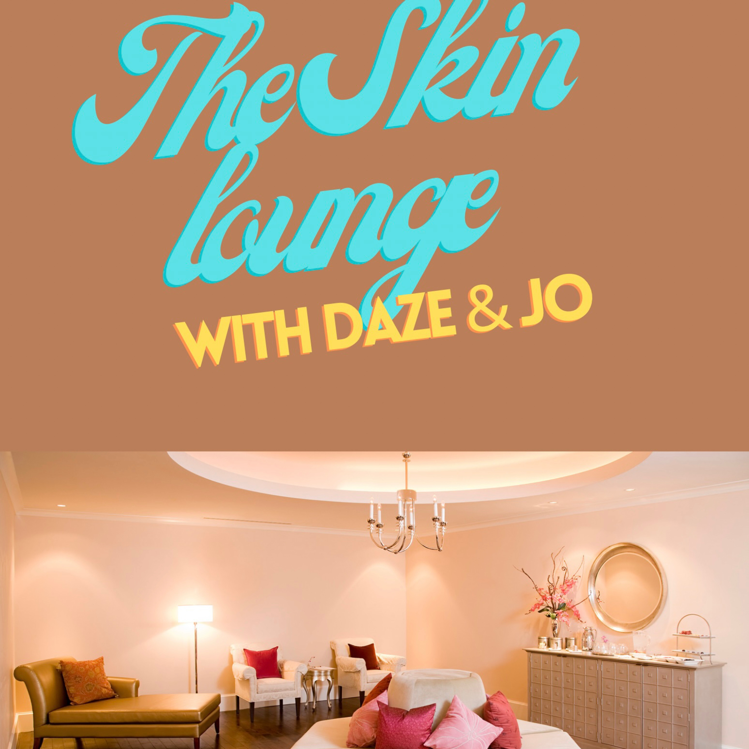 The Skin Lounge with Daze and Jo