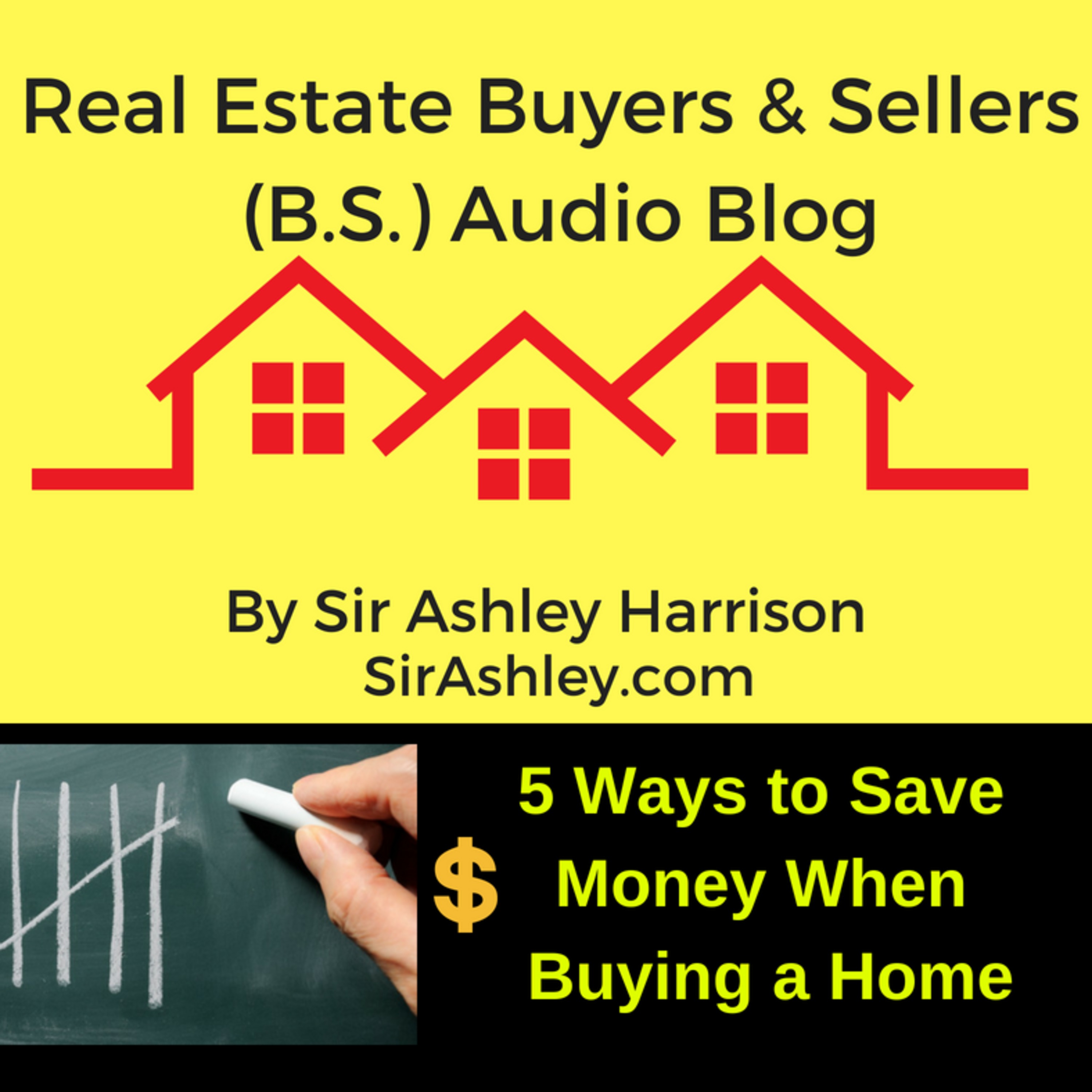 Real Estate Buyers & Sellers Audio Blog by Sir Ashley Harrison