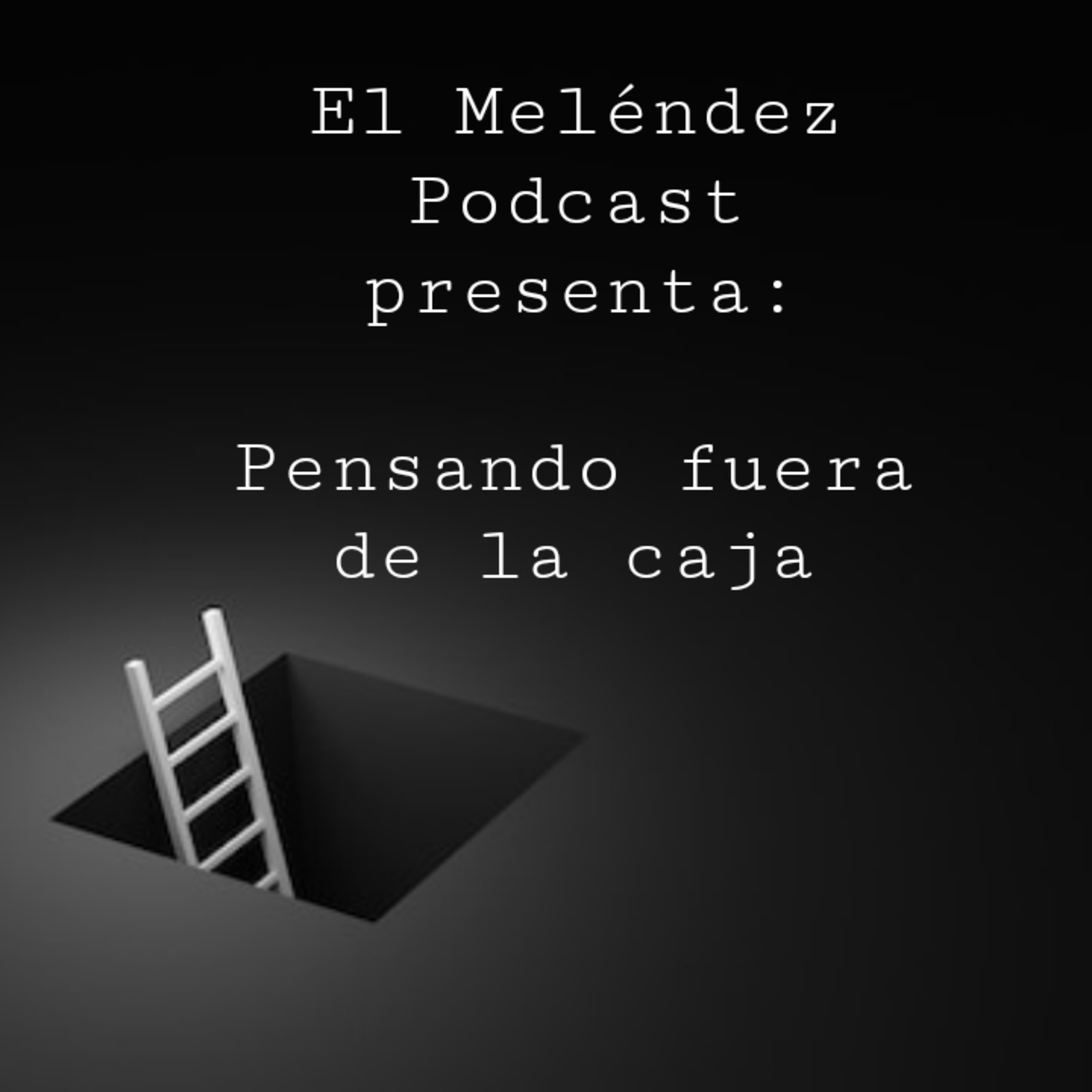 El Meléndez Podcast