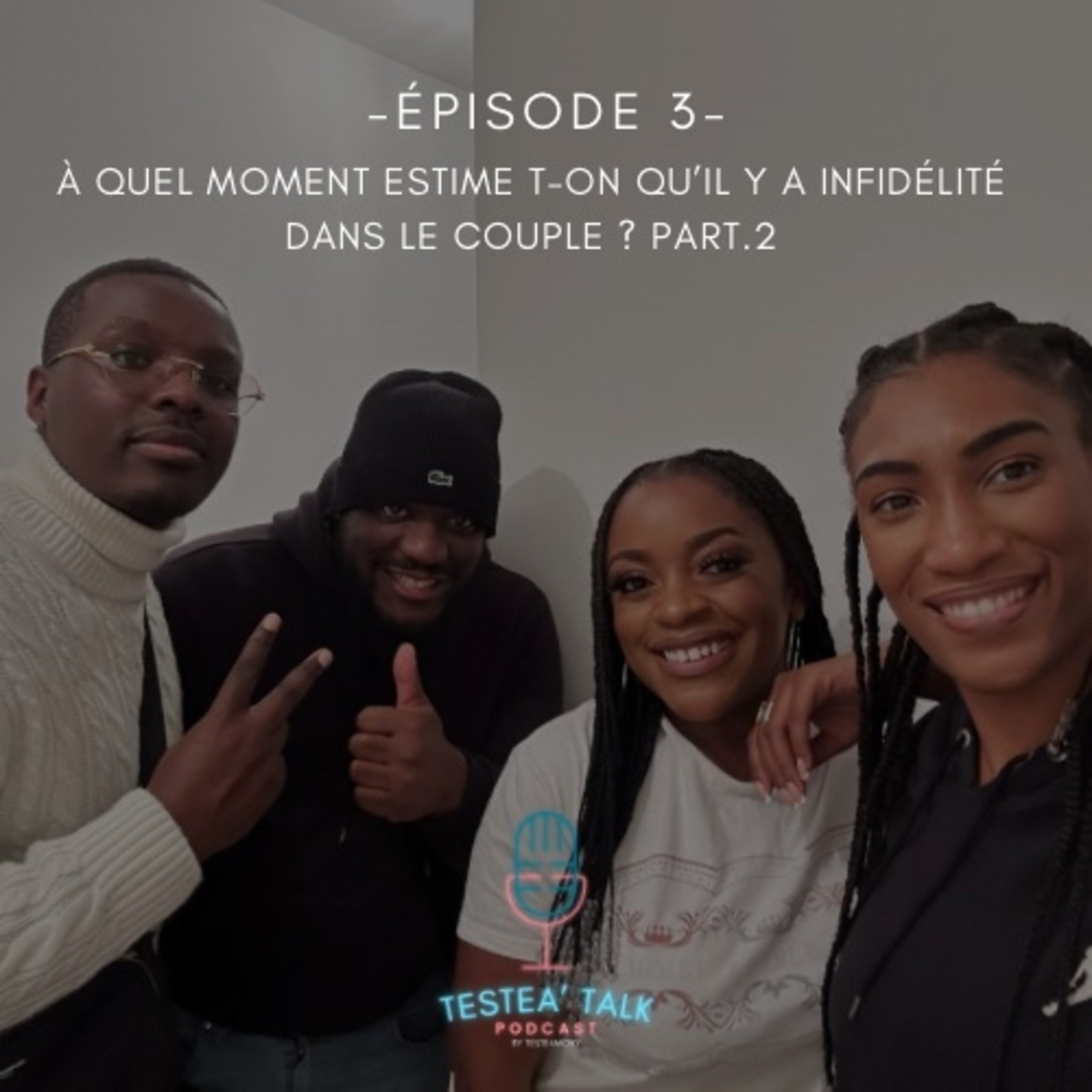 #3 « À QUEL MOMENT ESTIME T-ON QU’IL Y A INFIDÉLITÉ DANS LE COUPLE » part.2
