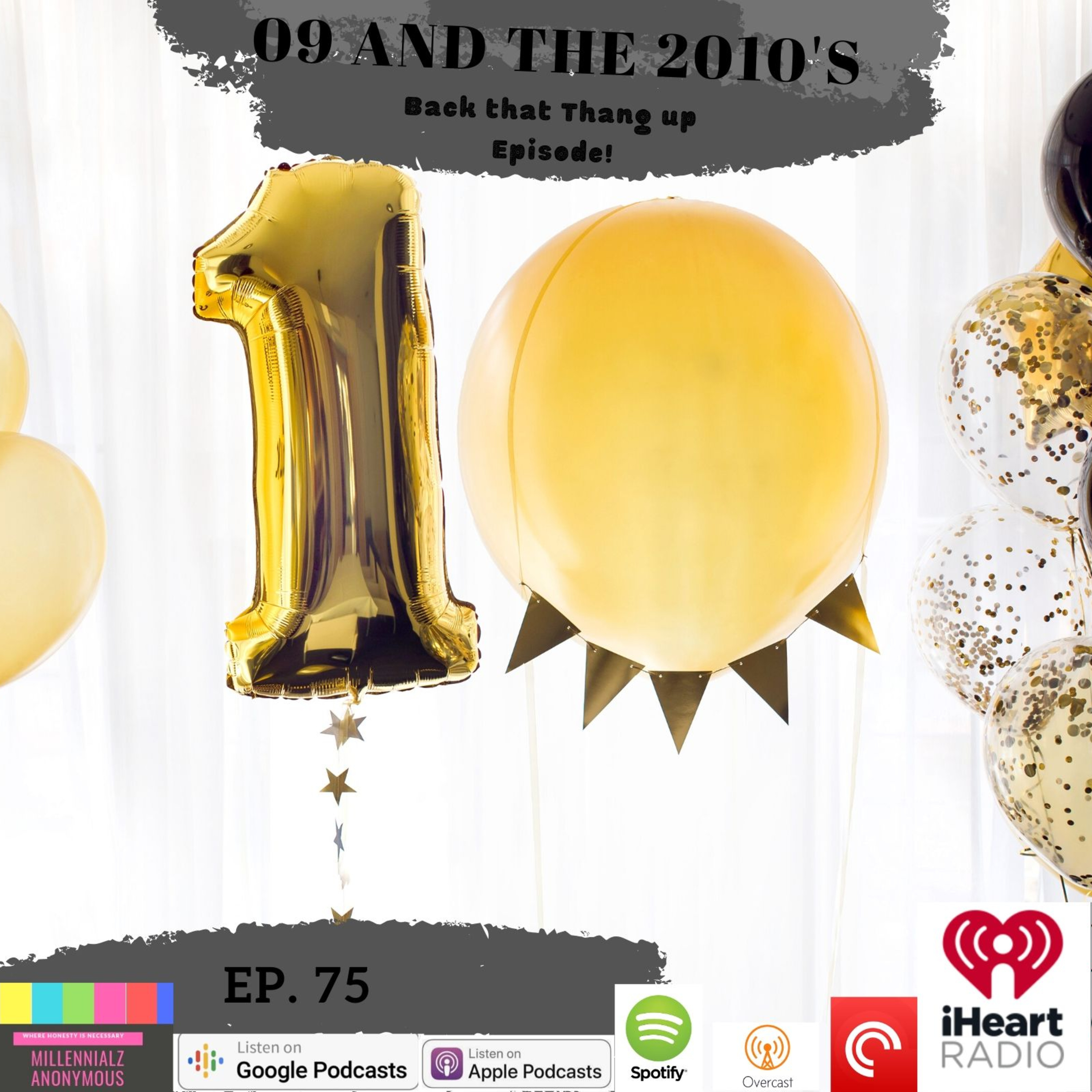 The 09 and the 2010's Back that thang up Episode! episode artwork