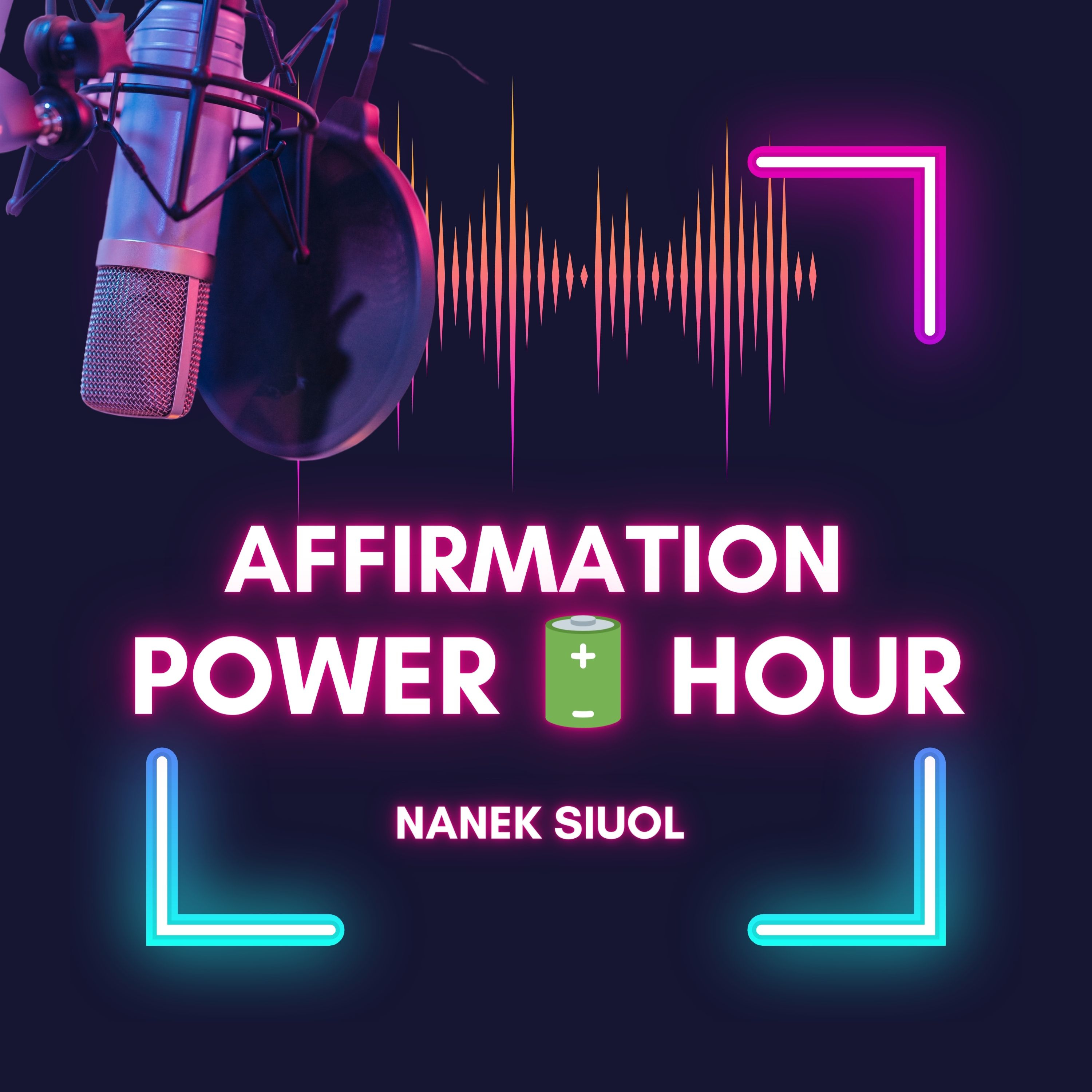 Affirmations Power Hour: I Know I Am Healed by Nanek Siuol 