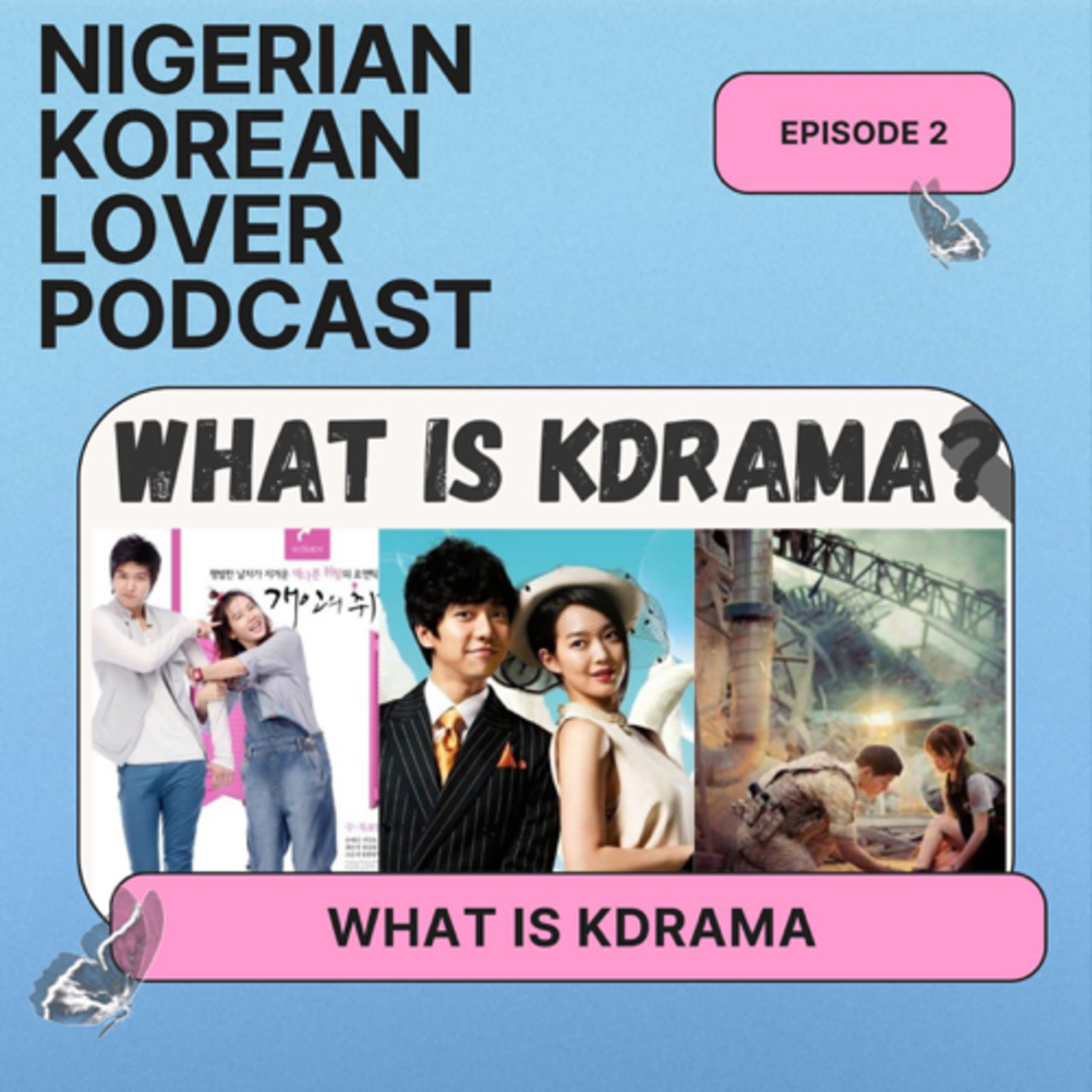 WHAT IS KOREAN DRAMA (KDRAMA): Ep.2  episode artwork