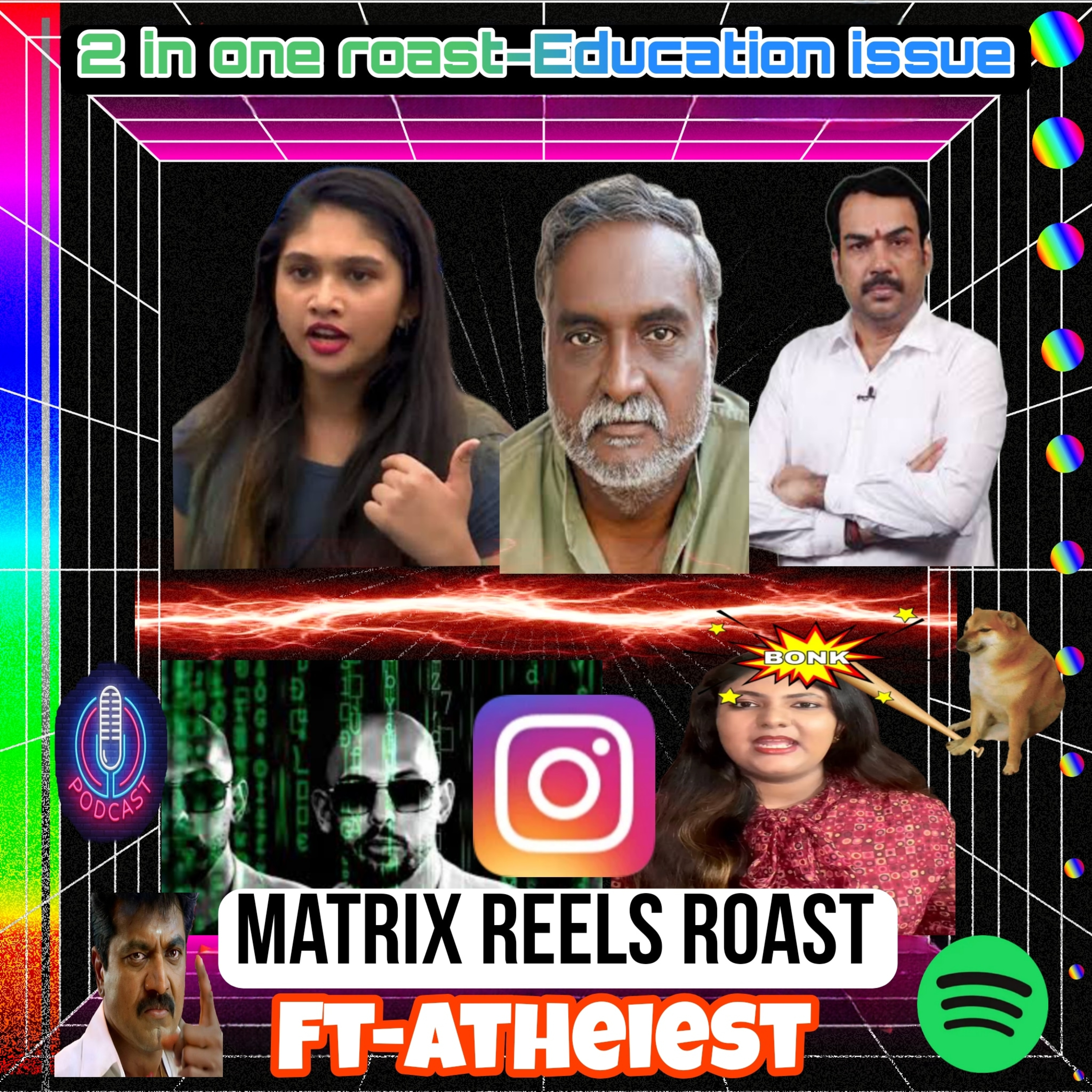 Matrix Roast + Education issue (2in 1 roast)-ft Atheist