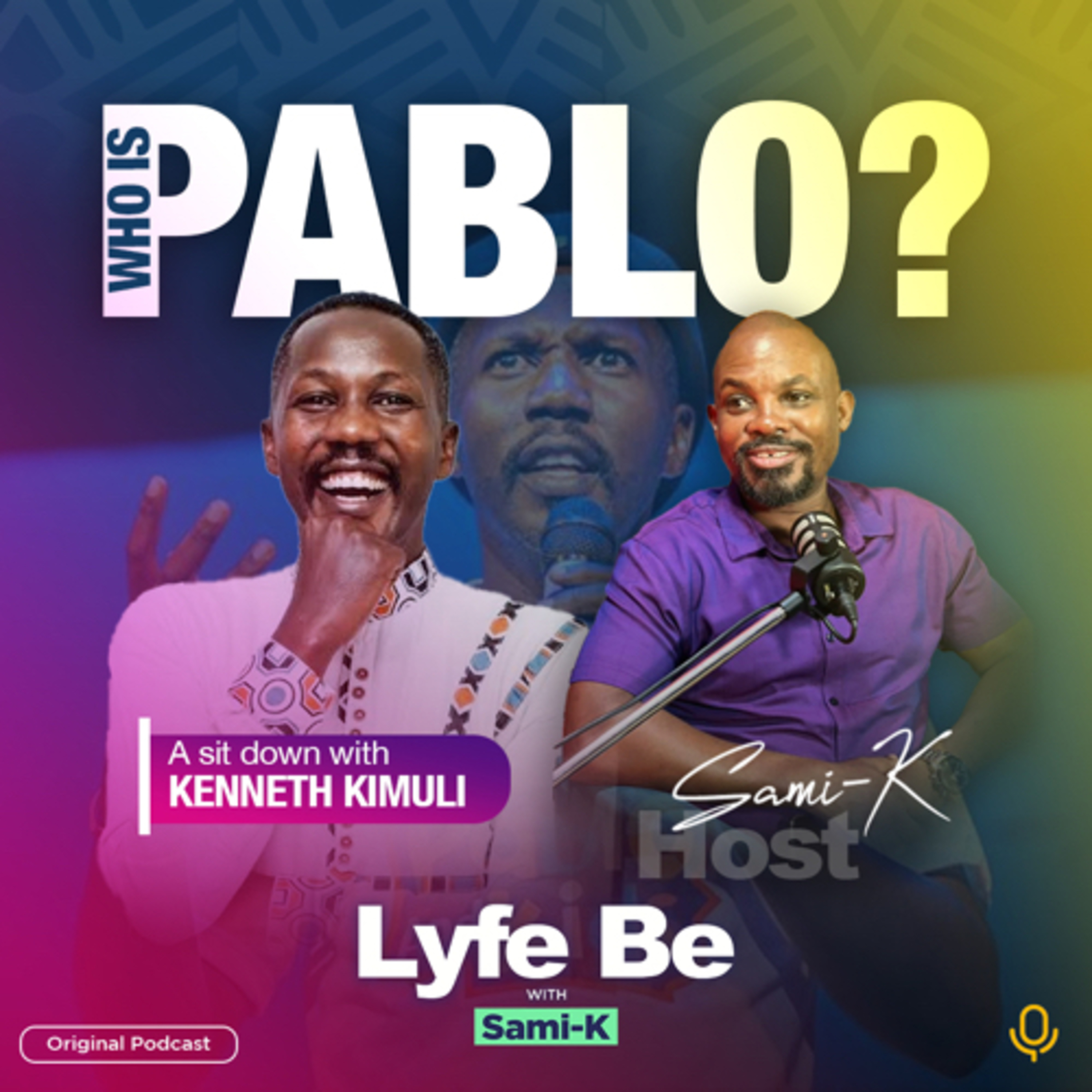 Who is PABLO? A Sit Down With KENNETH KIMULI. | Sami-K | LyfeBePod