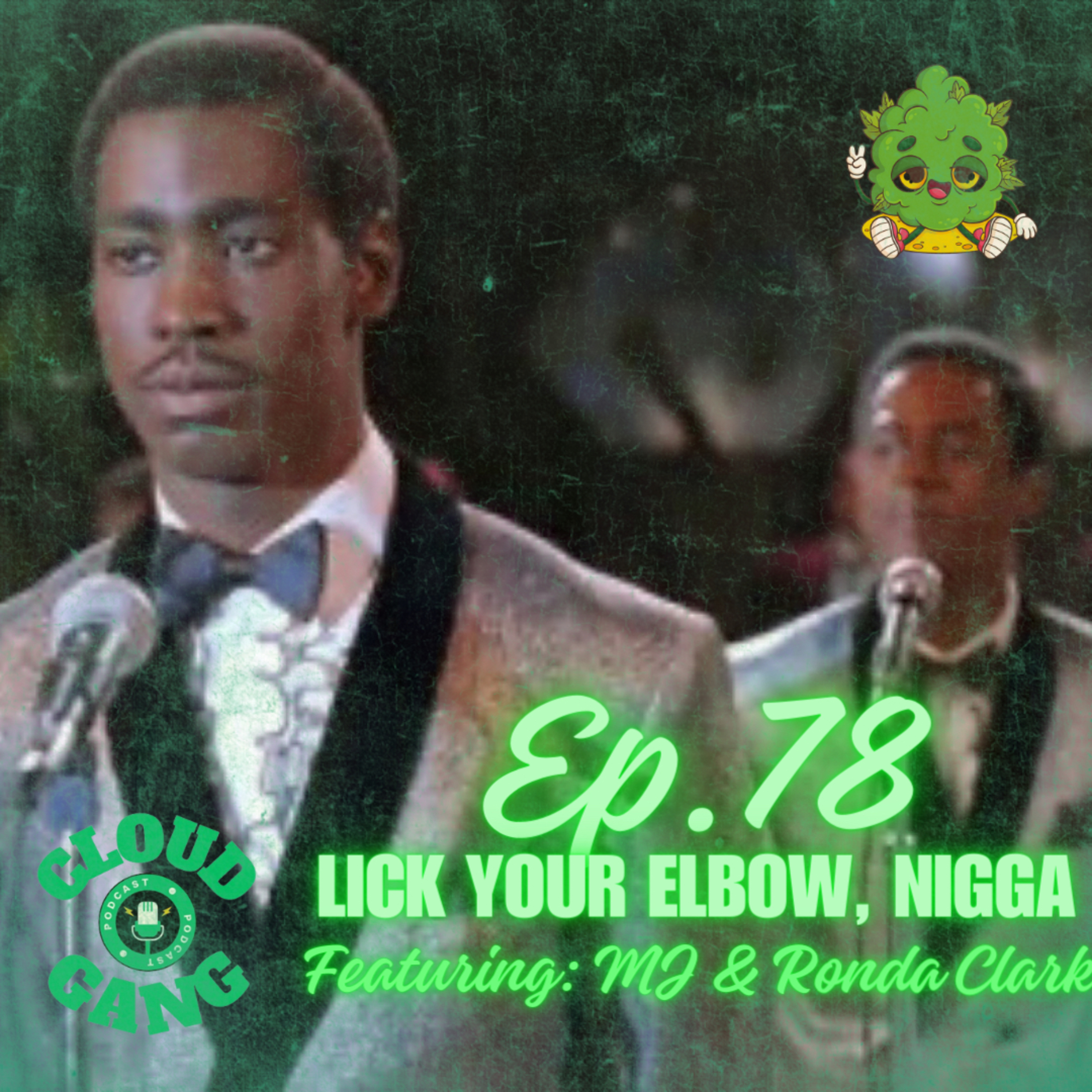 Episode 78: "Lick Your Elbow, Nigga!"  episode artwork