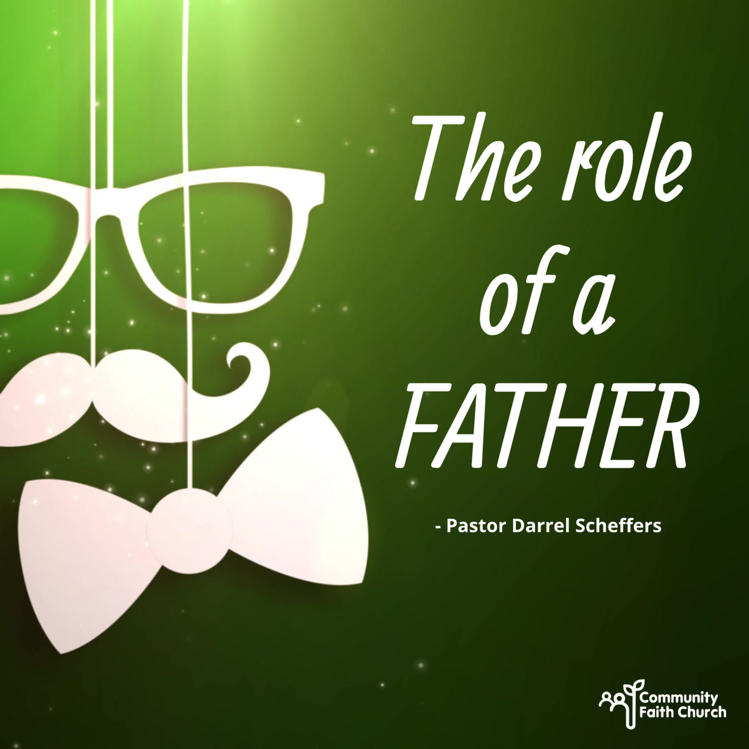 The role of a Father by Pastor Darrel Scheffers episode artwork