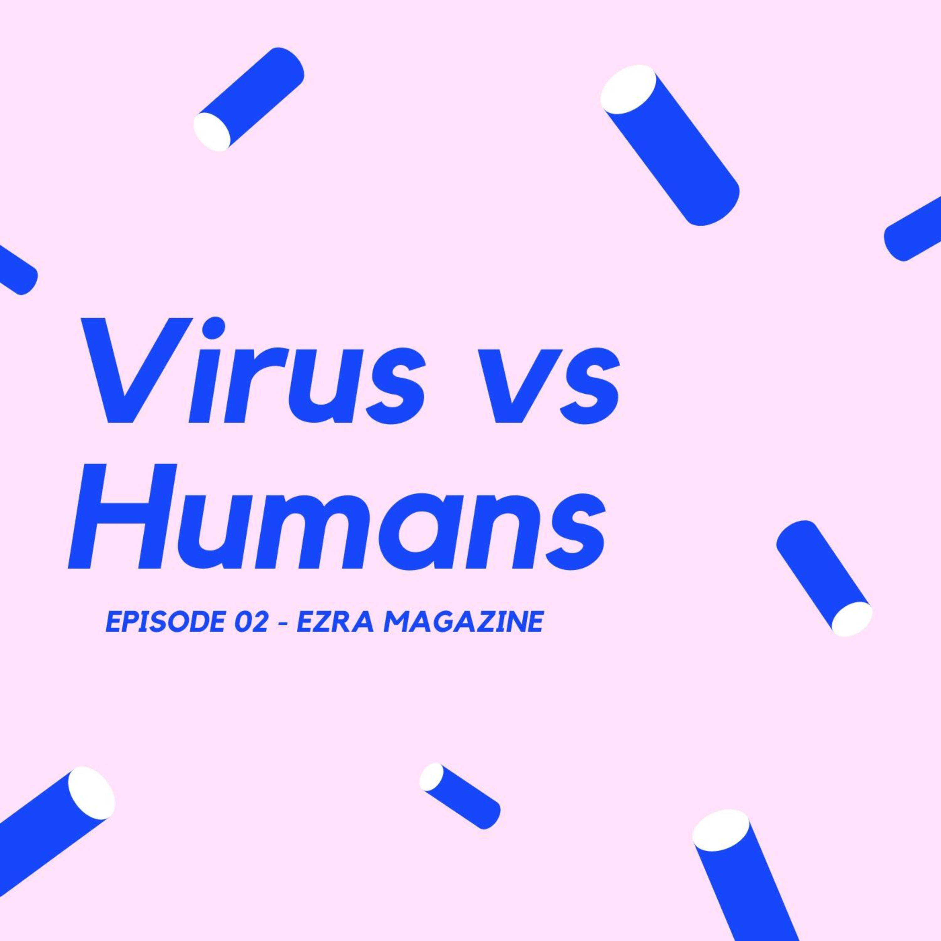 Episode 02 - Virus Vs Humans episode artwork