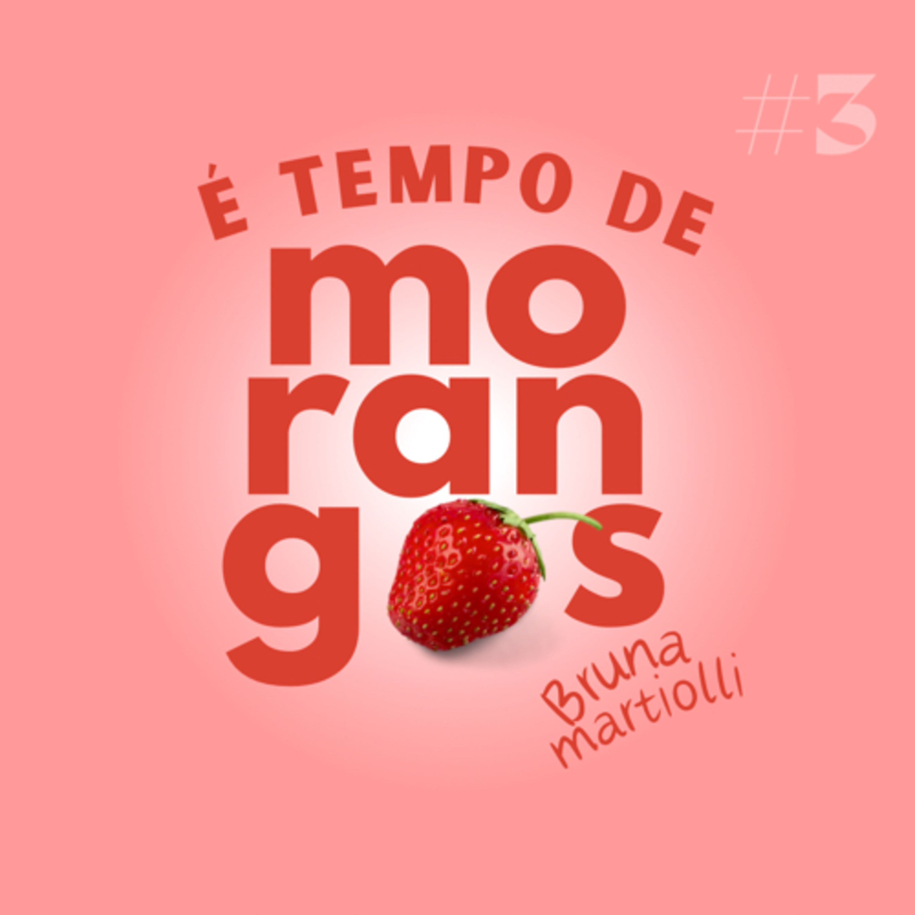 É tempo de morangos